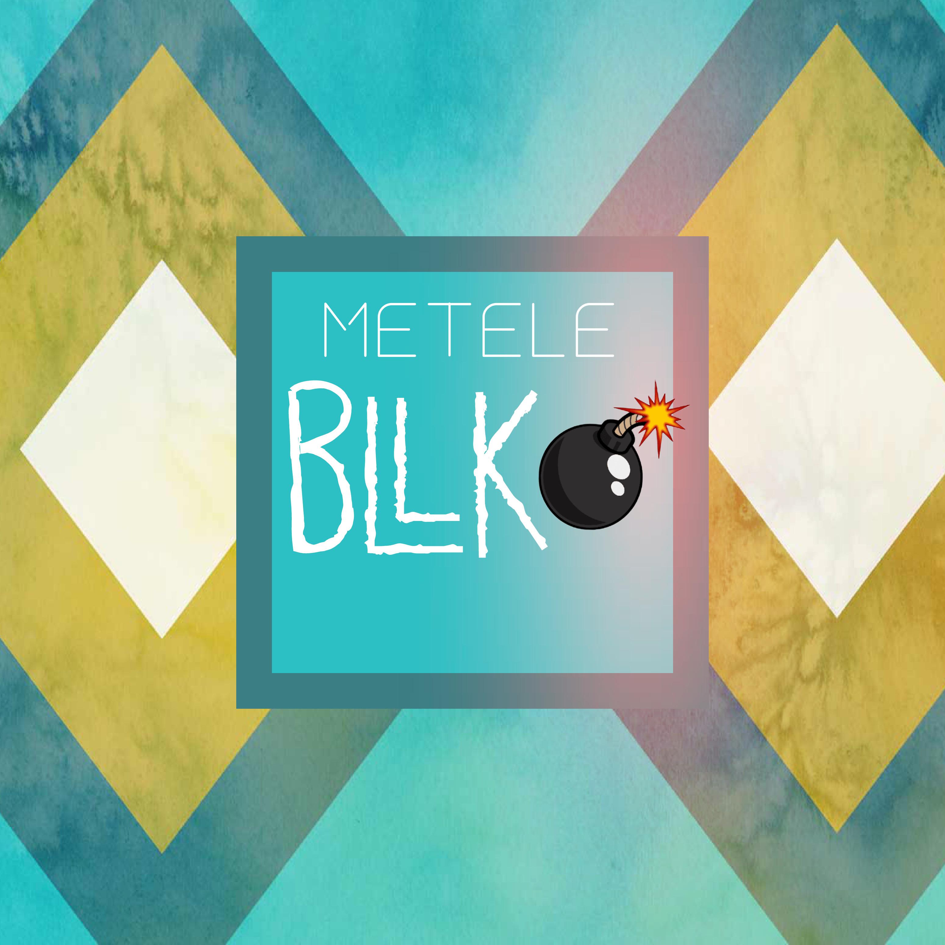 Постер альбома Metele Bllko