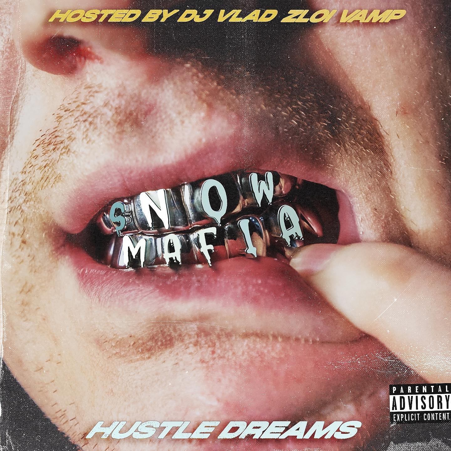 Постер альбома HUSTLE DREAMS: SNOW MAFIA