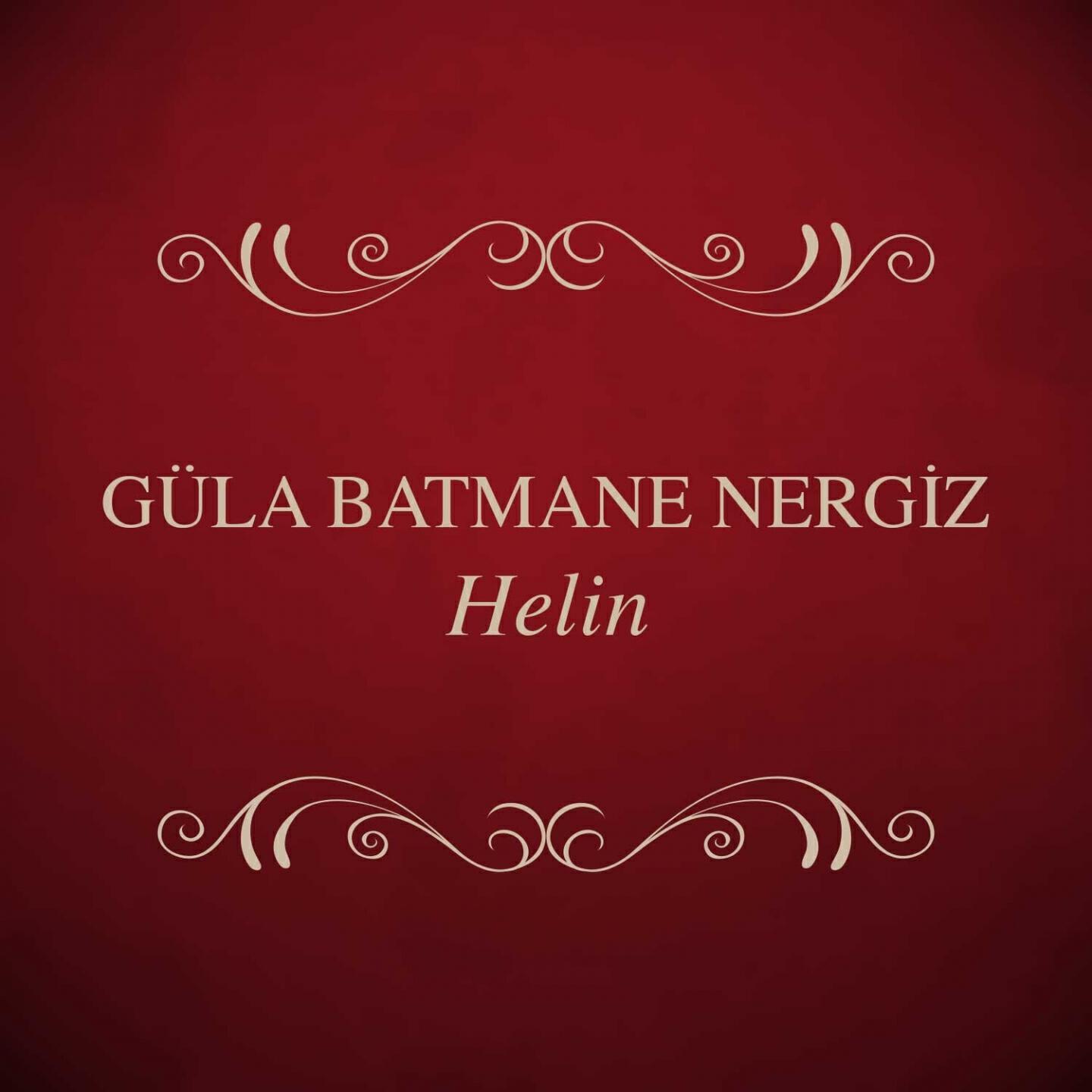 Güla Batmane Nergiz - Helin