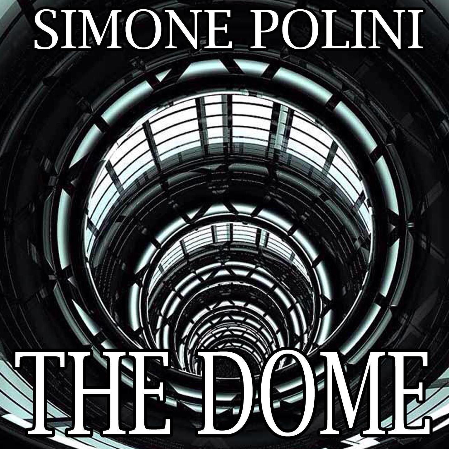 Simone Polini - The Dome
