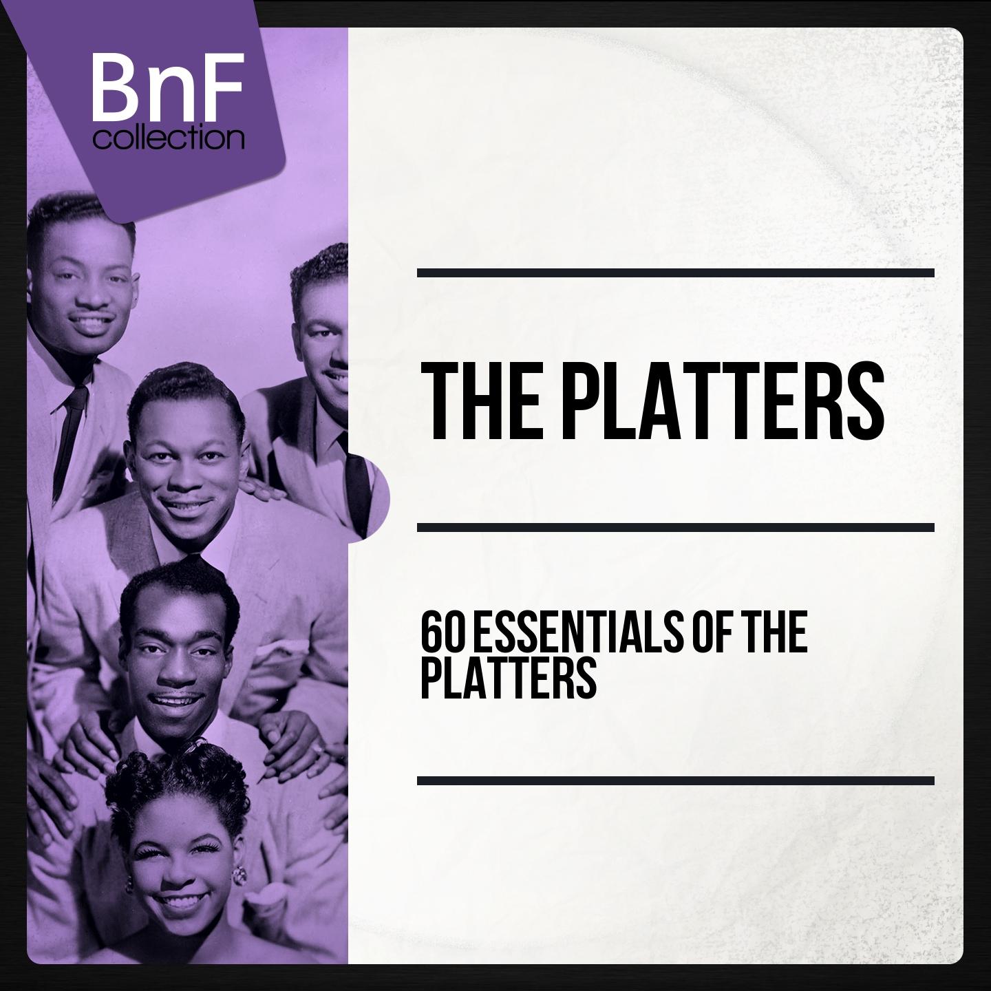 Постер альбома 60 Essentials of the Platters (Mono Version)