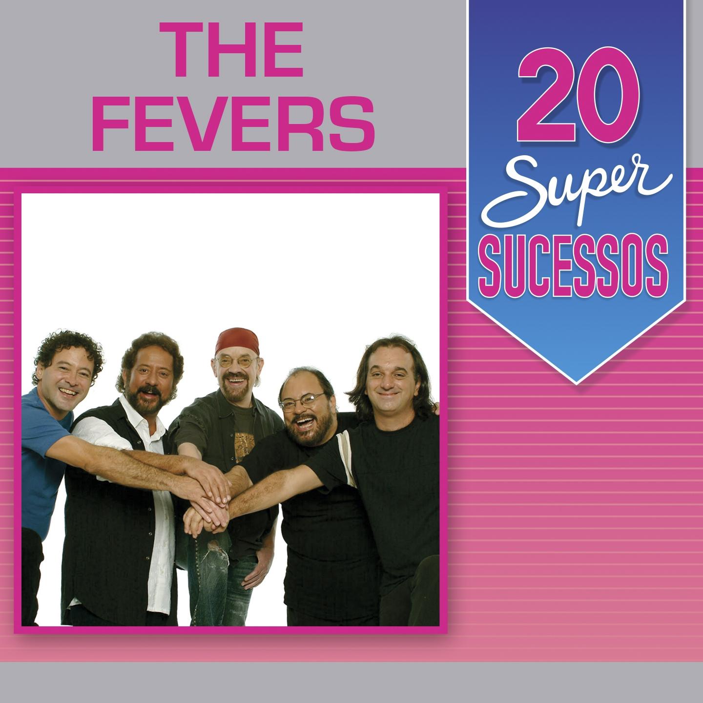 Постер альбома 20 Super Sucessos: The Fevers
