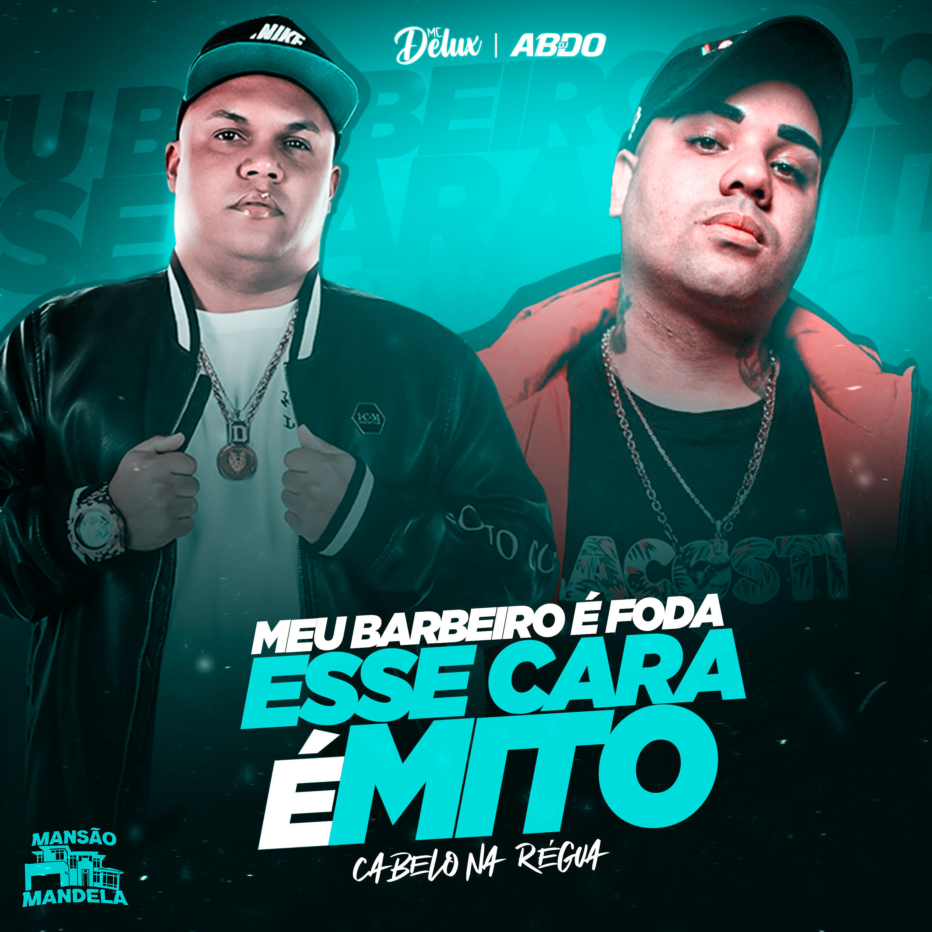 MC DELUX - Meu Barbeiro É Foda Esse Cara É Mito - Cabelo na Regua