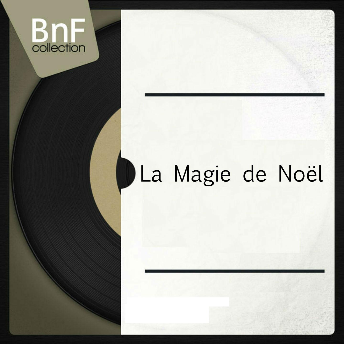 Постер альбома La magie de Noël (Les plus belles musiques instrumentales vous font vivre la magie de noël)