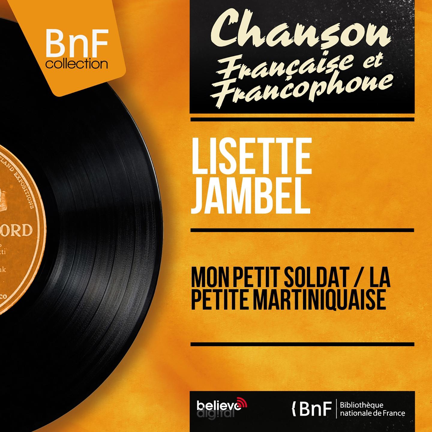 Постер альбома Mon petit soldat / La petite martiniquaise (Mono Version)