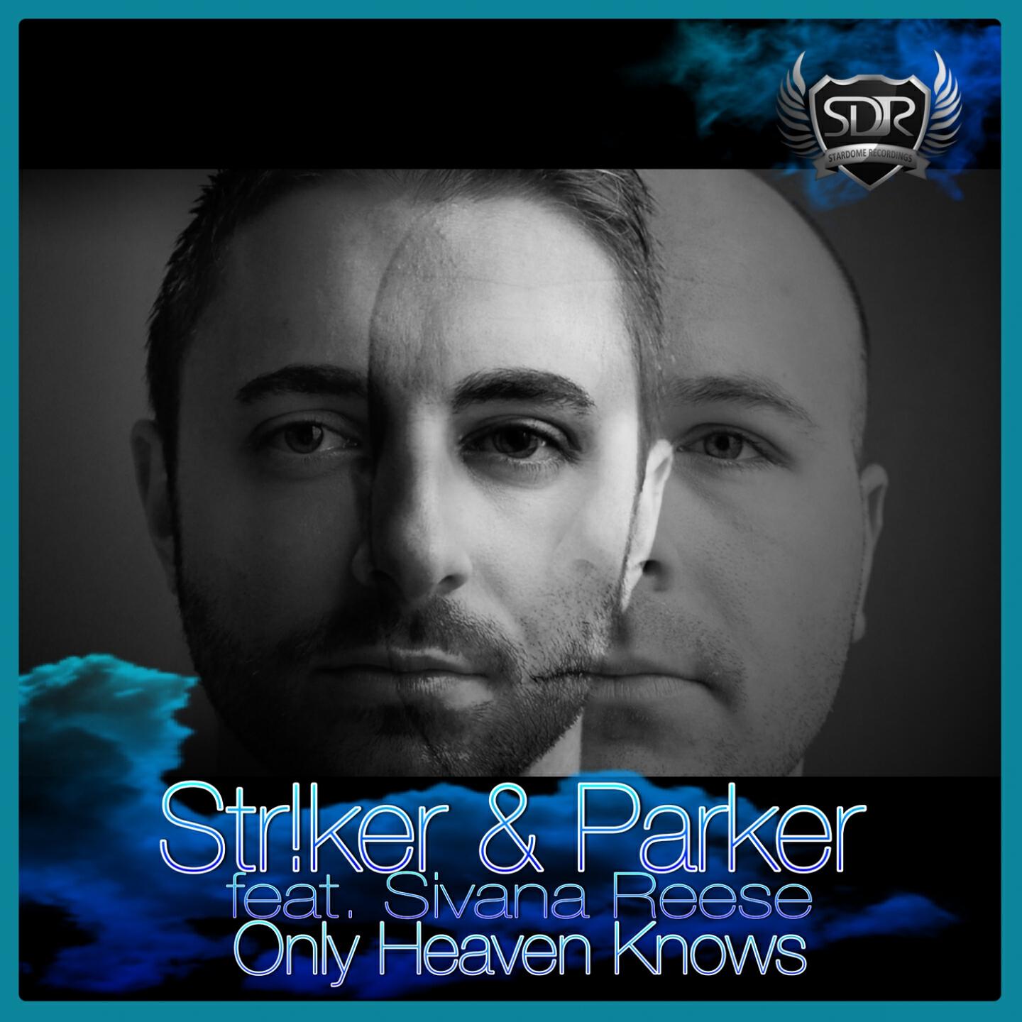 Str!ker - Only Heaven Knows (Radio Edit)