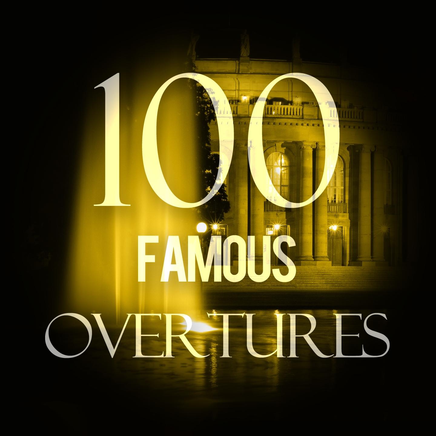 Постер альбома 100 Famous Overtures