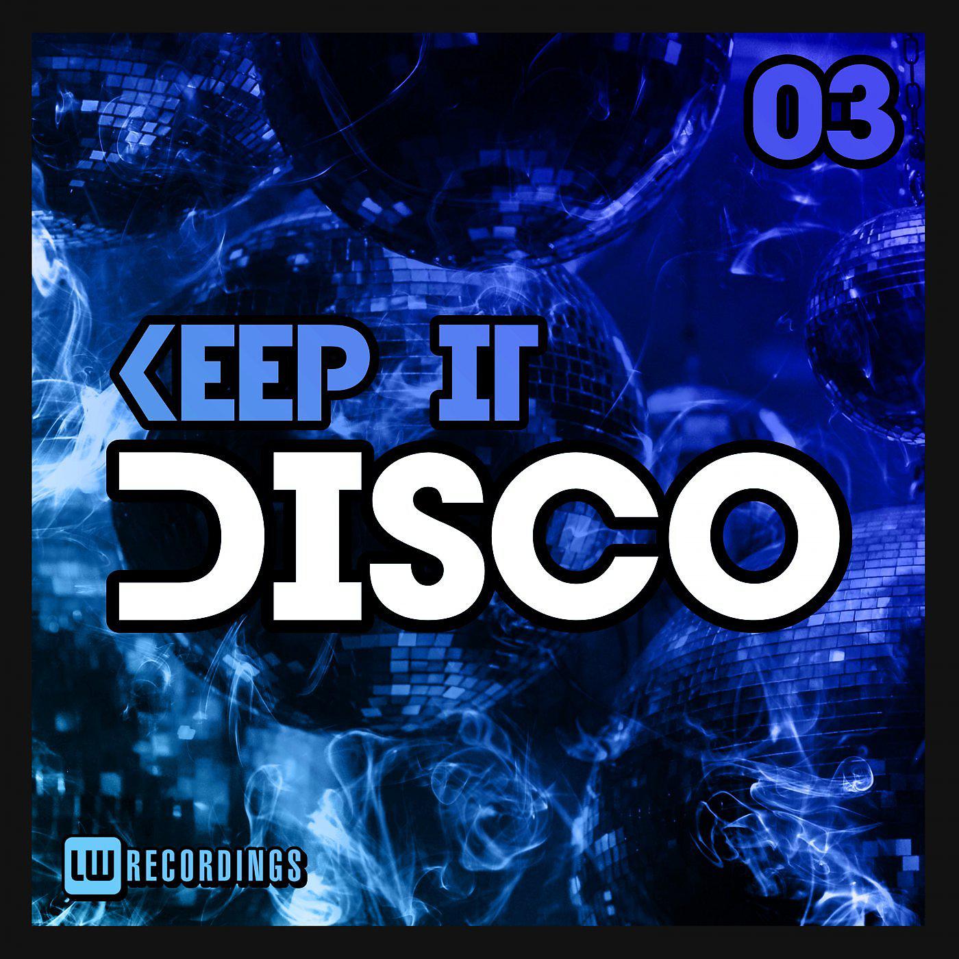 Постер альбома Keep It Disco, Vol. 03