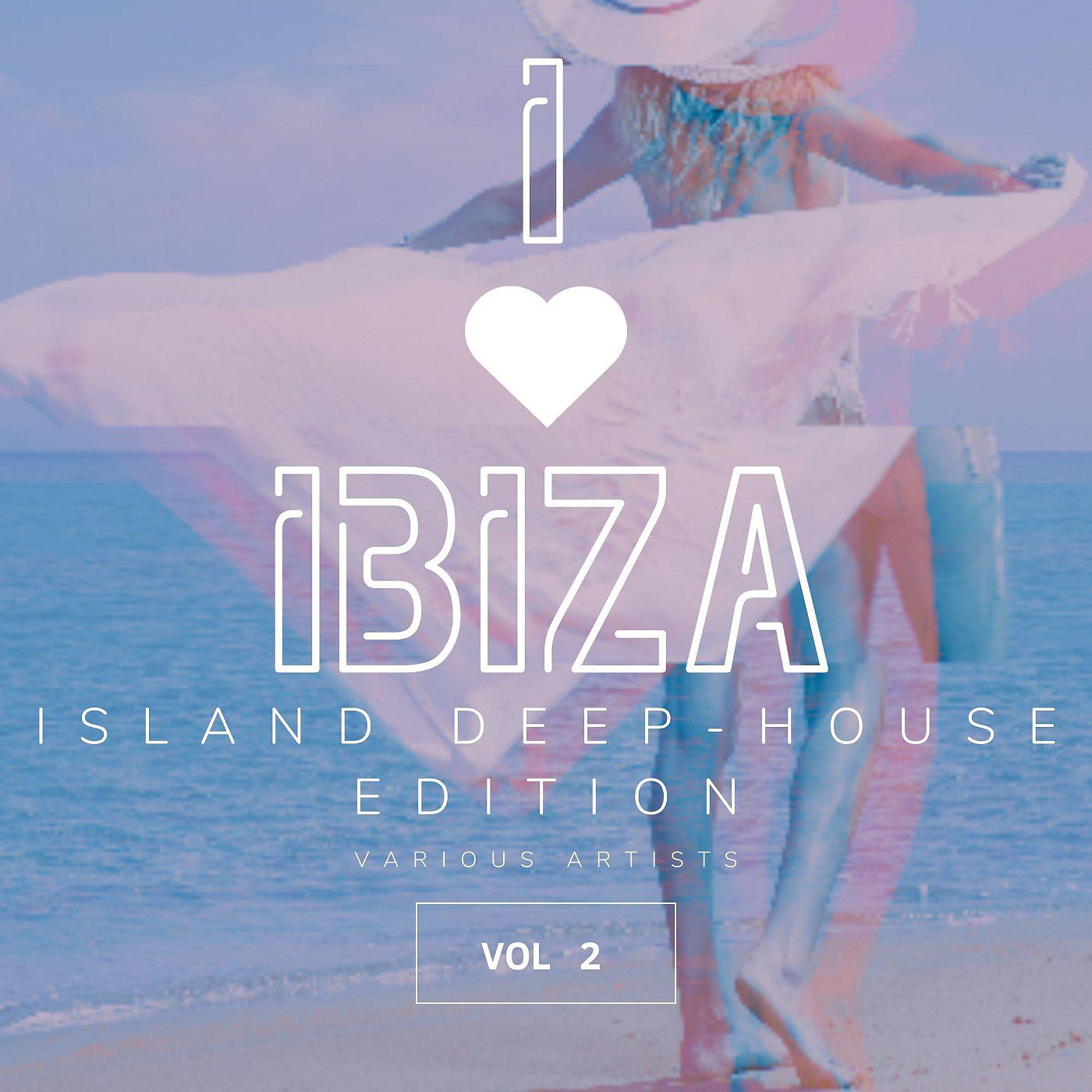 Постер альбома I Love Ibiza (Island Deep-House Edition), Vol. 2