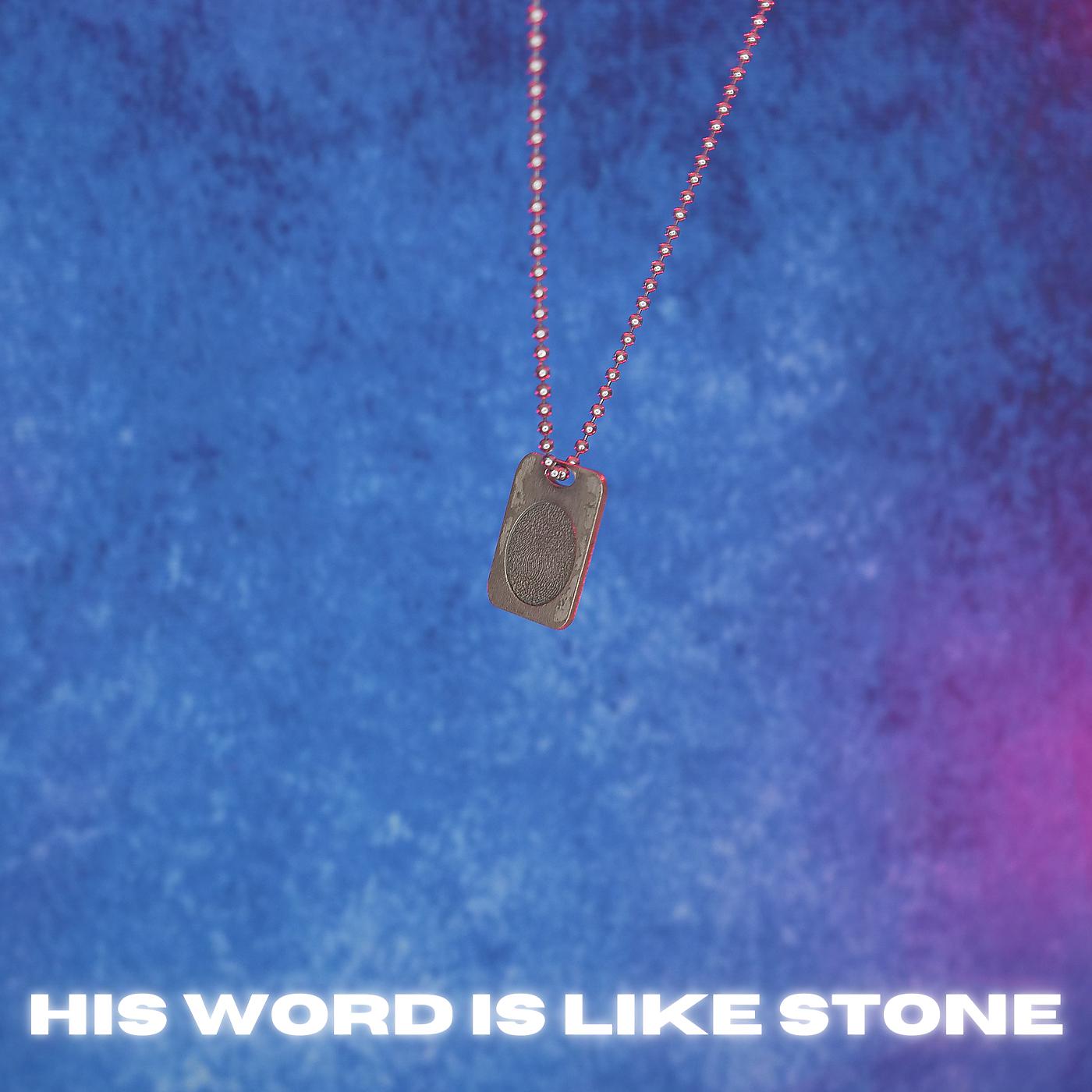 Постер альбома His Word Is Like Stone