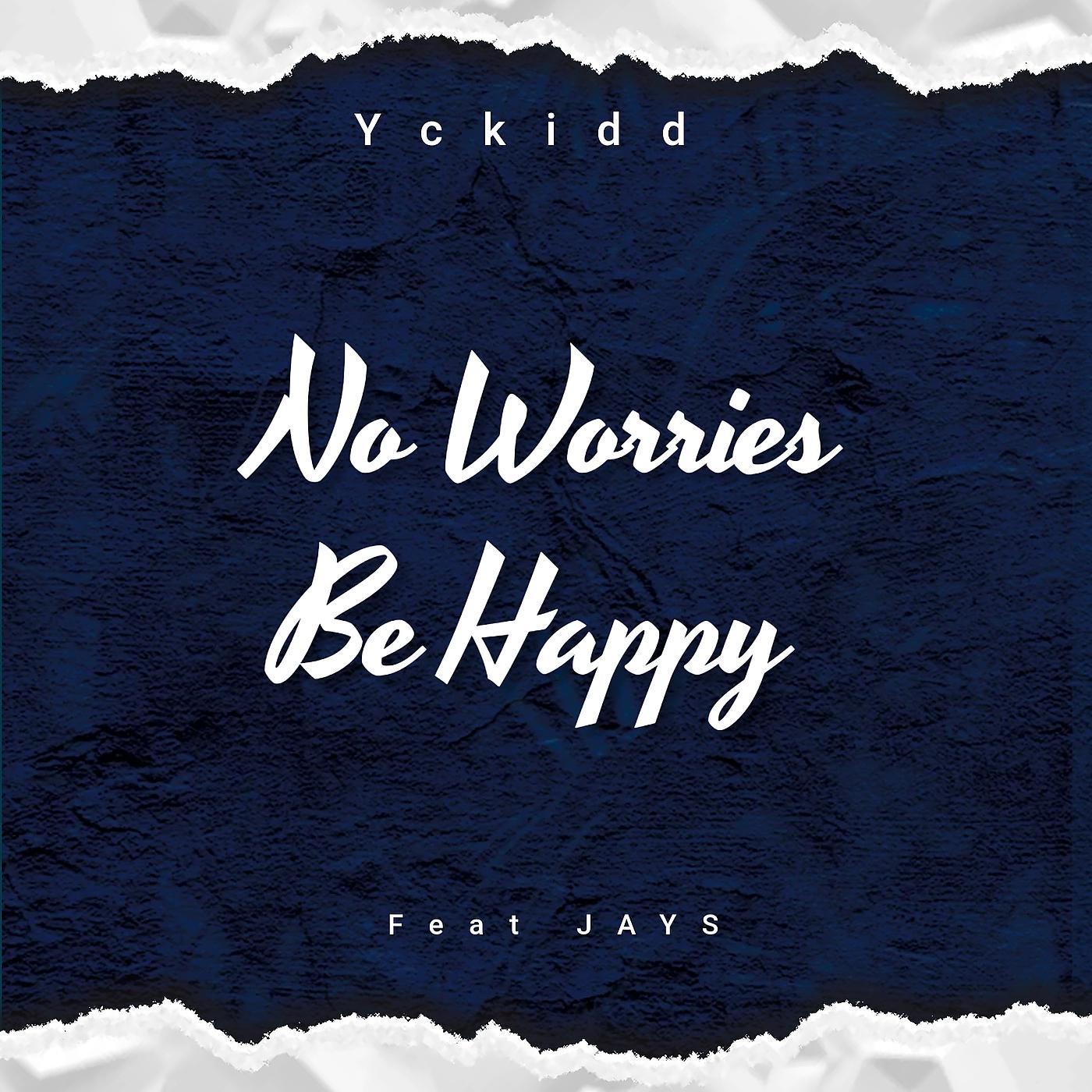 Постер альбома No Worries, Be Happy