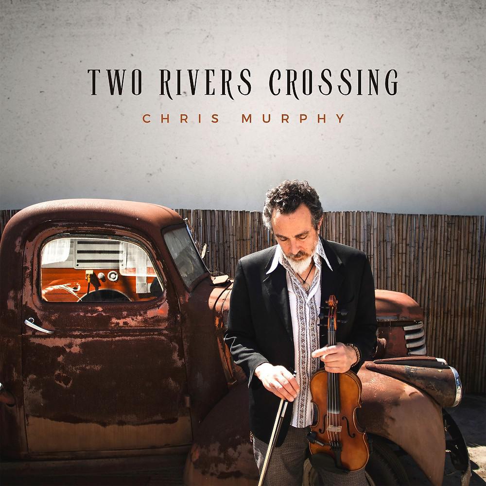 Постер альбома Two Rivers Crossing