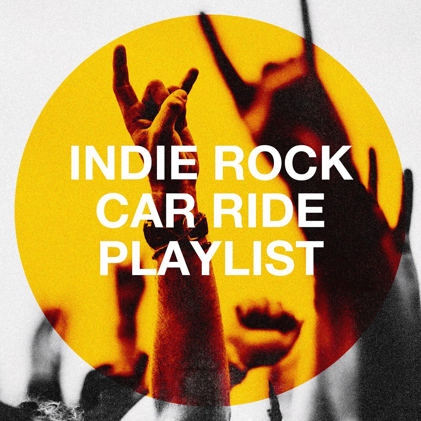 Постер альбома Indie Rock Car Ride Playlist