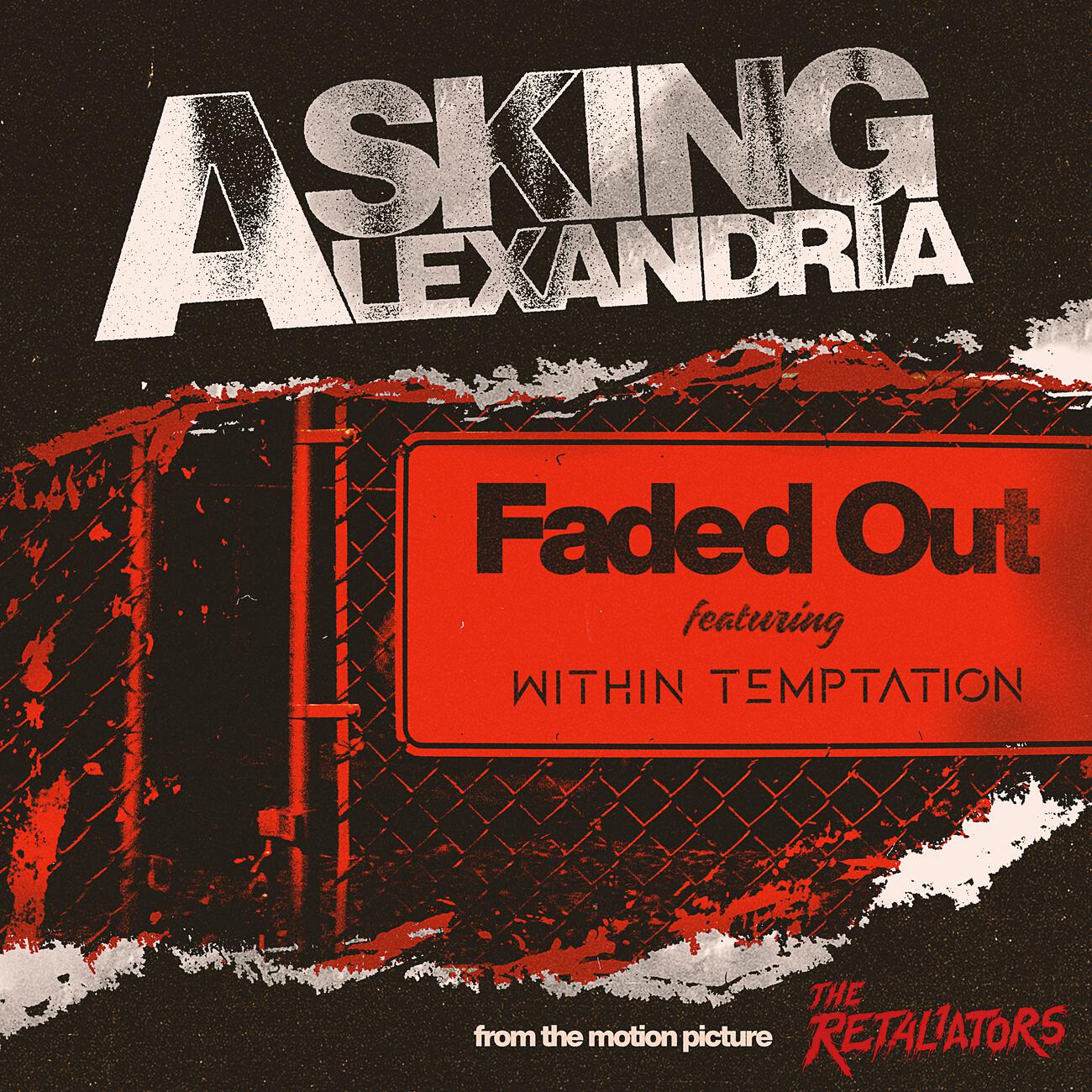 Asking Alexandria - Faded Out (feat. Within Temptation)
