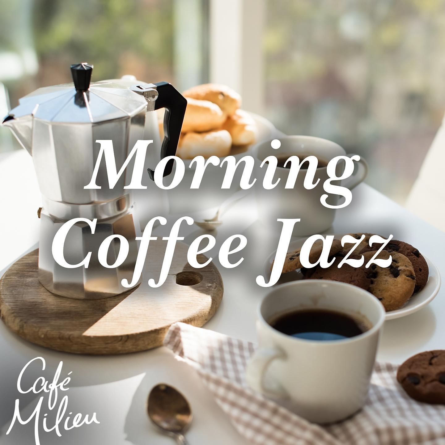 Постер альбома Morning Coffee Jazz