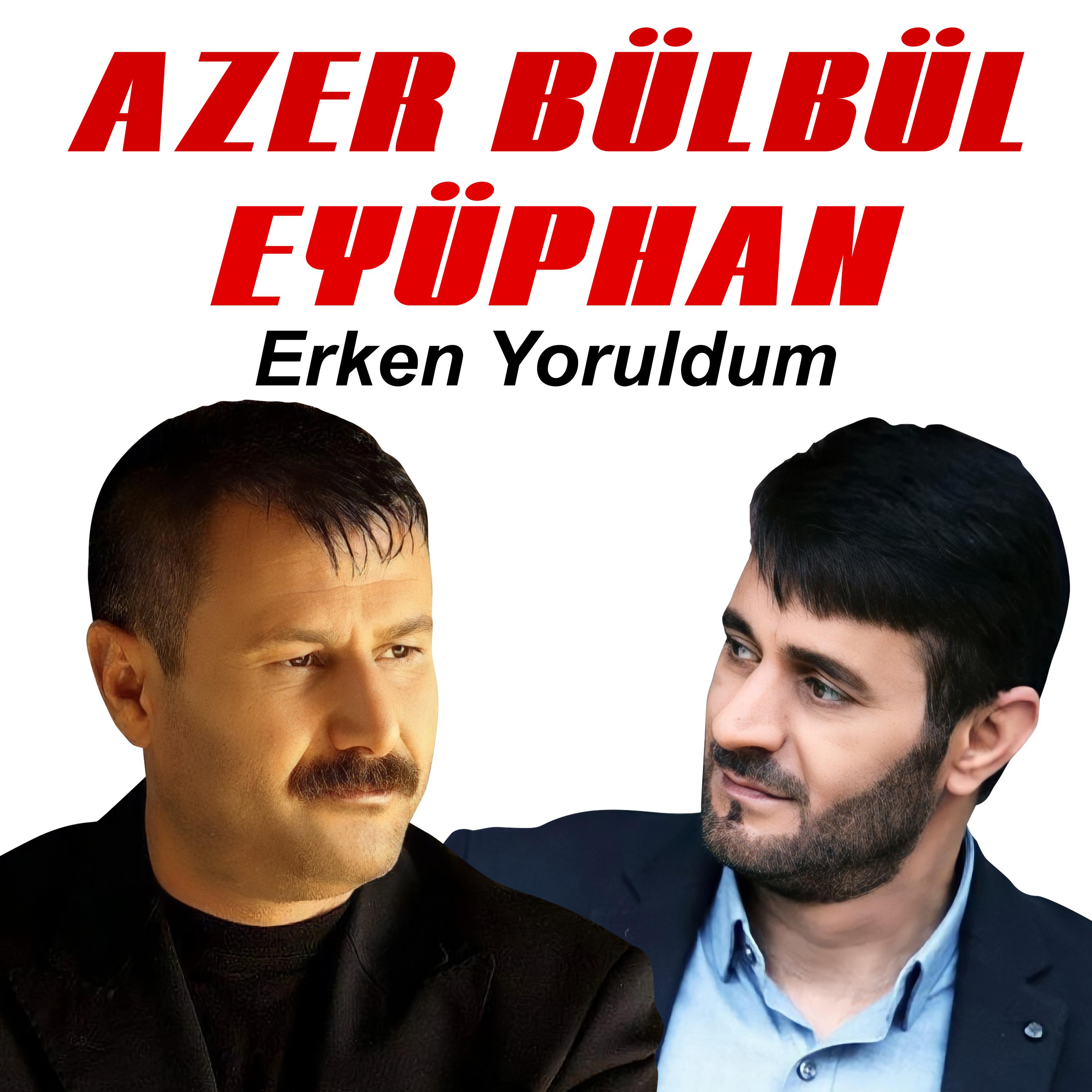 Постер альбома Erken Yoruldum