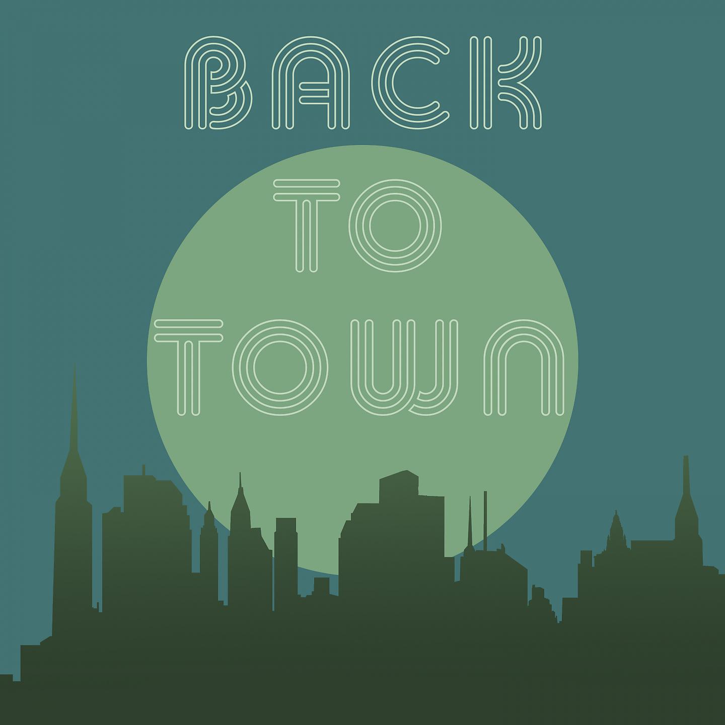 Постер альбома Back To Town