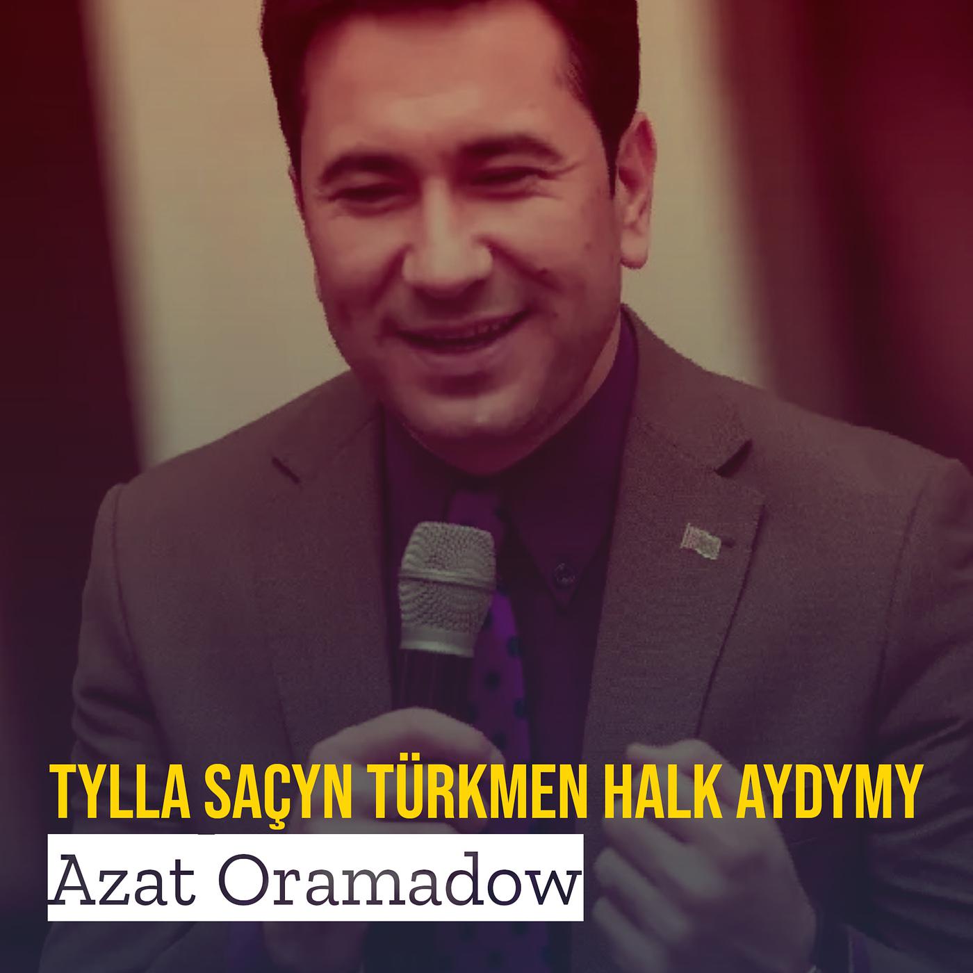 Постер альбома Tylla Saçyn Türkmen Halk Aydymy