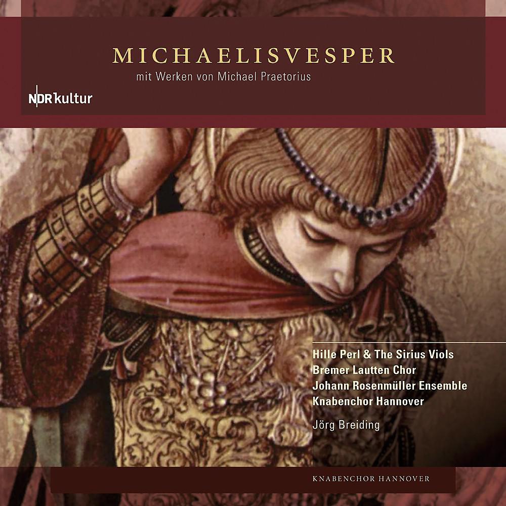 Постер альбома Knabenchor Hannover: Michaelisvesper mit Werken von Michael Praetorius