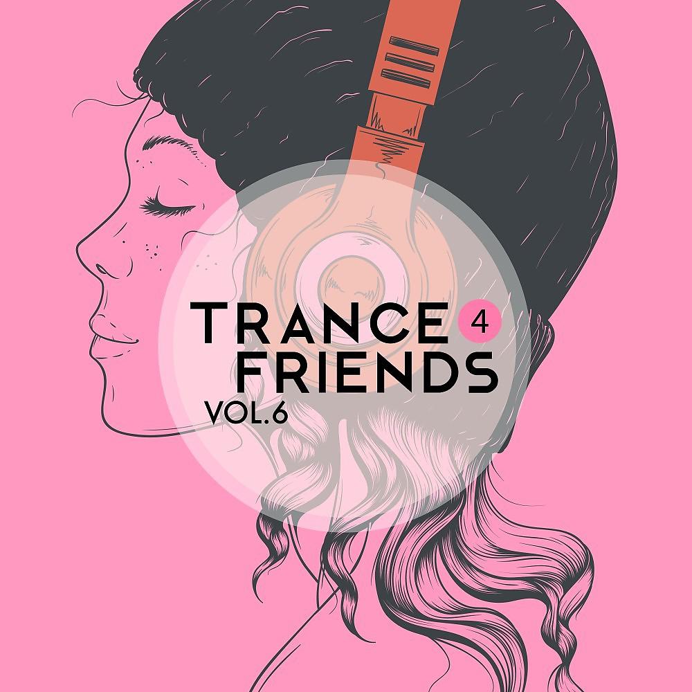 Постер альбома Trance 4 Friends, Vol. 6