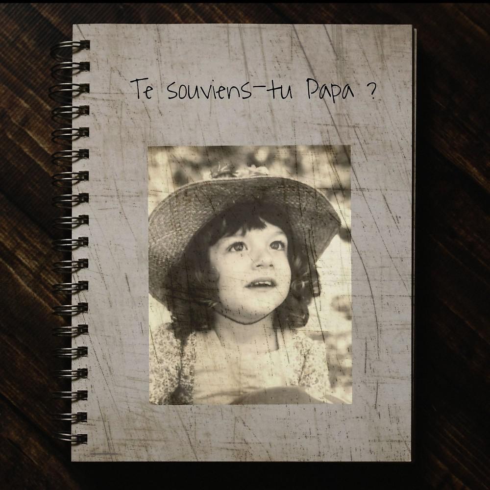 Постер альбома Te souviens-tu Papa?