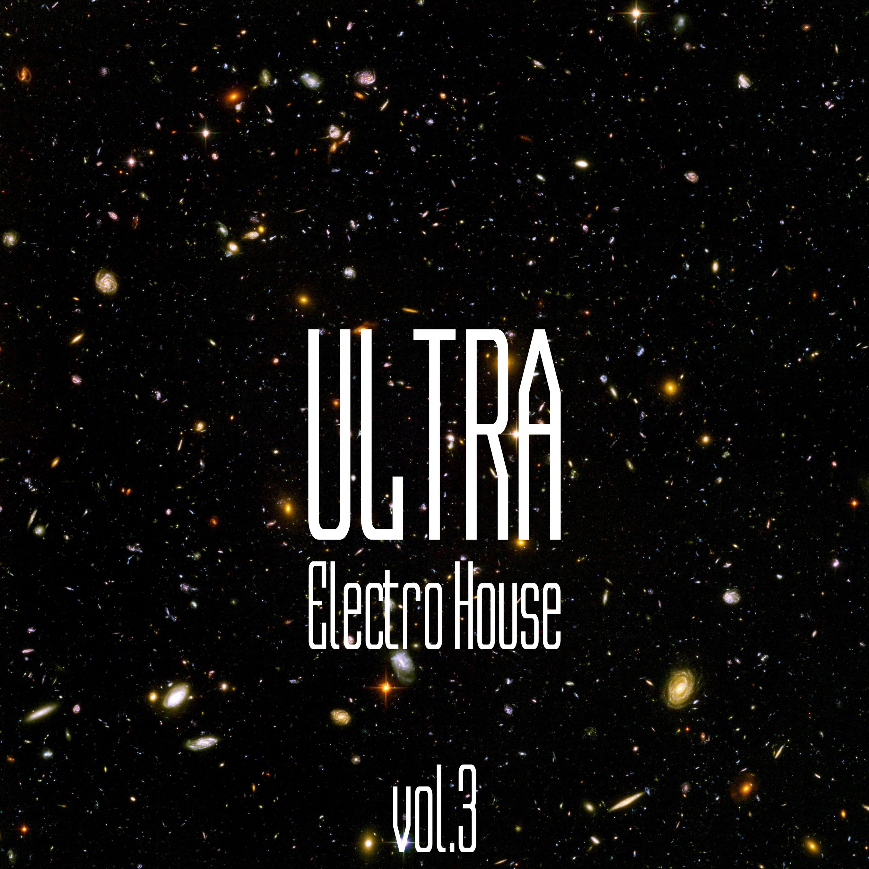 Постер альбома Electro House Ultra Vol. 3