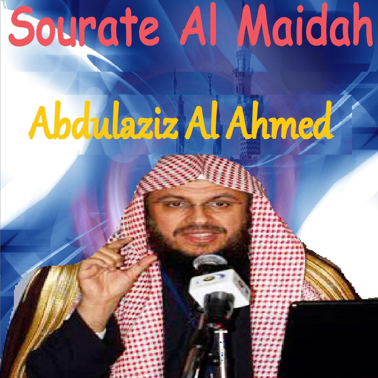 Abdulaziz Al Ahmed - Sourate Al Maidah, Pt. 1