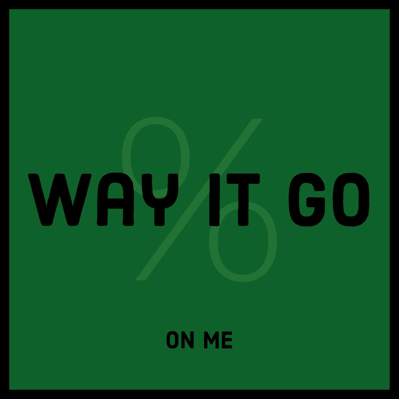 Постер альбома Way It Go