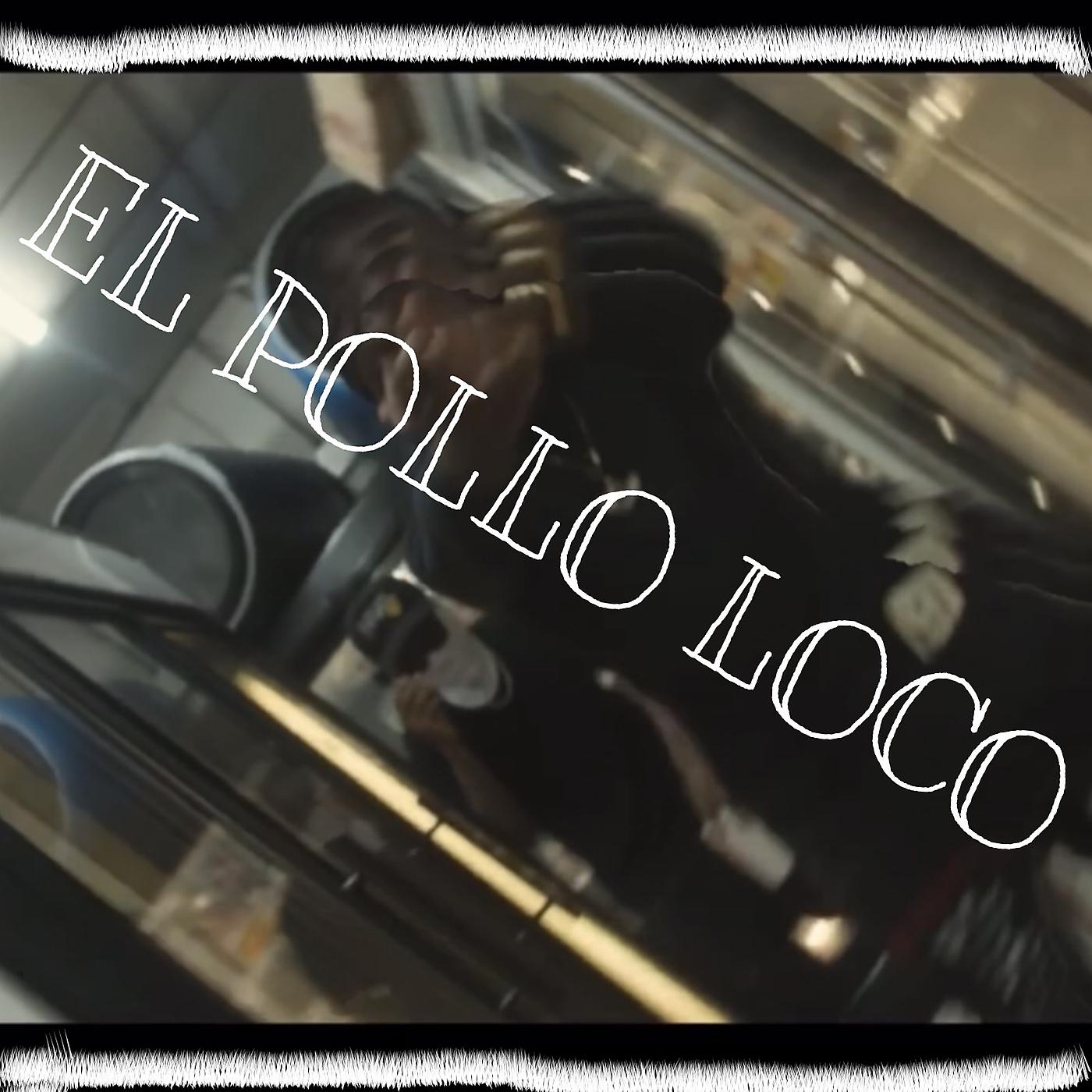 Постер альбома El Pollo Loco
