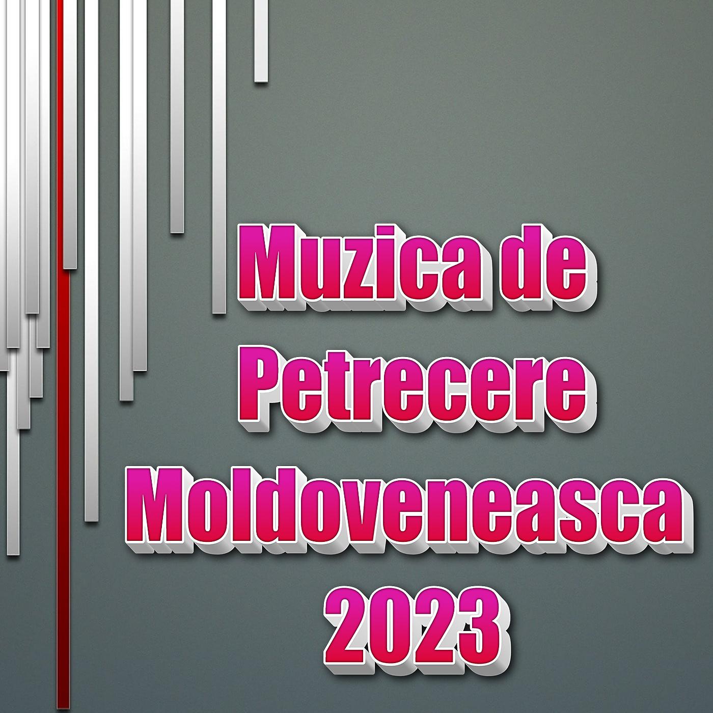Постер альбома Muzica de Petrecere Moldoveneasca 2023