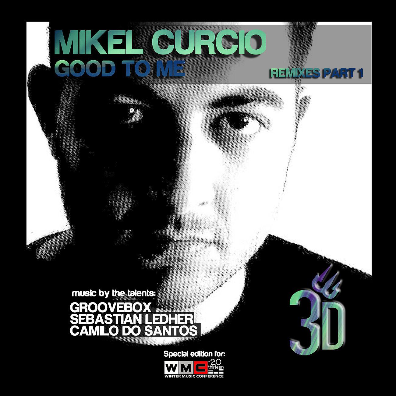 Mikel Curcio - Good to Me (Camilo Do Santos Remix)