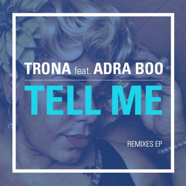 TRONA - Tell Me (feat. Adra Boo) (Jeromy Nail Remix)