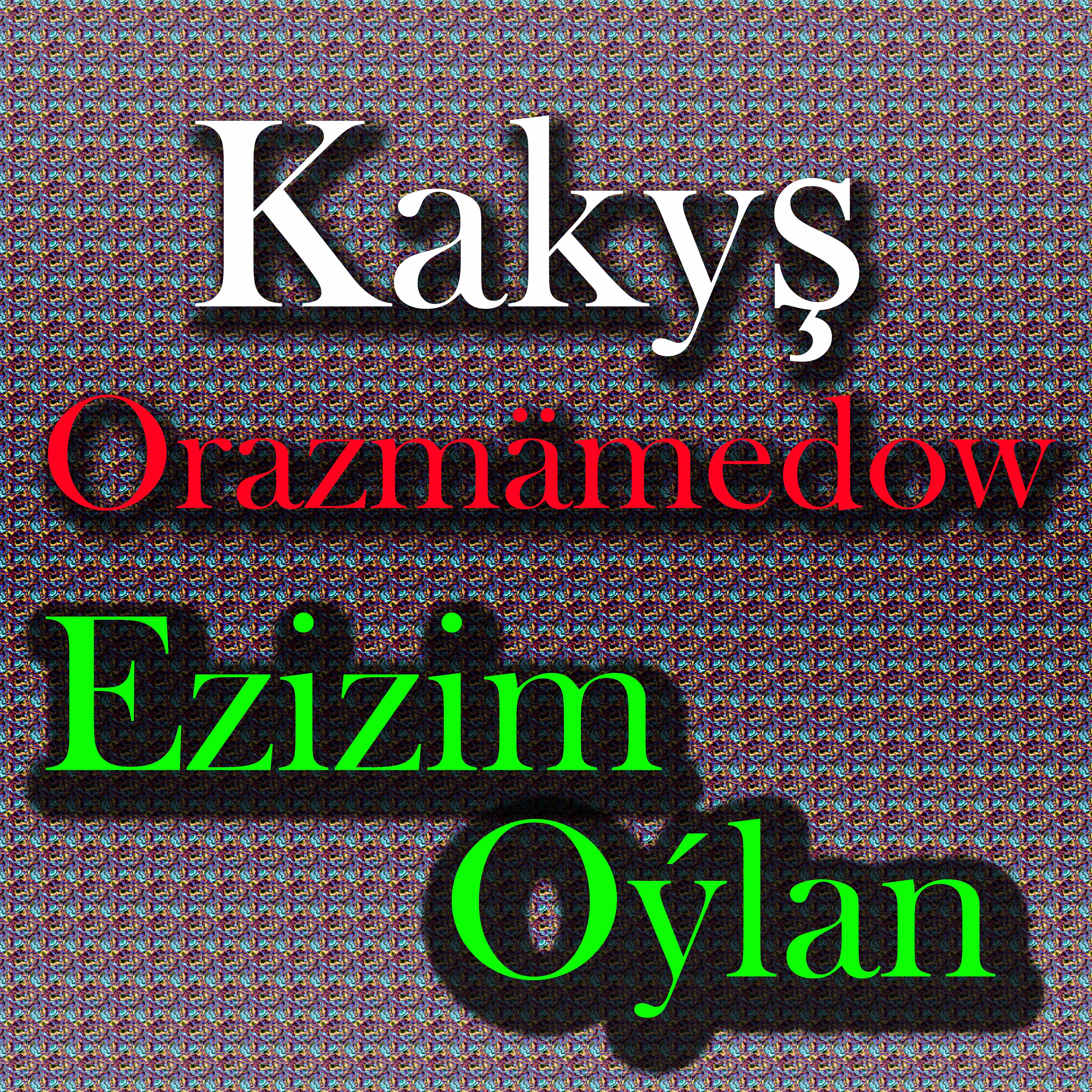 Постер альбома Ezizim Oýlan