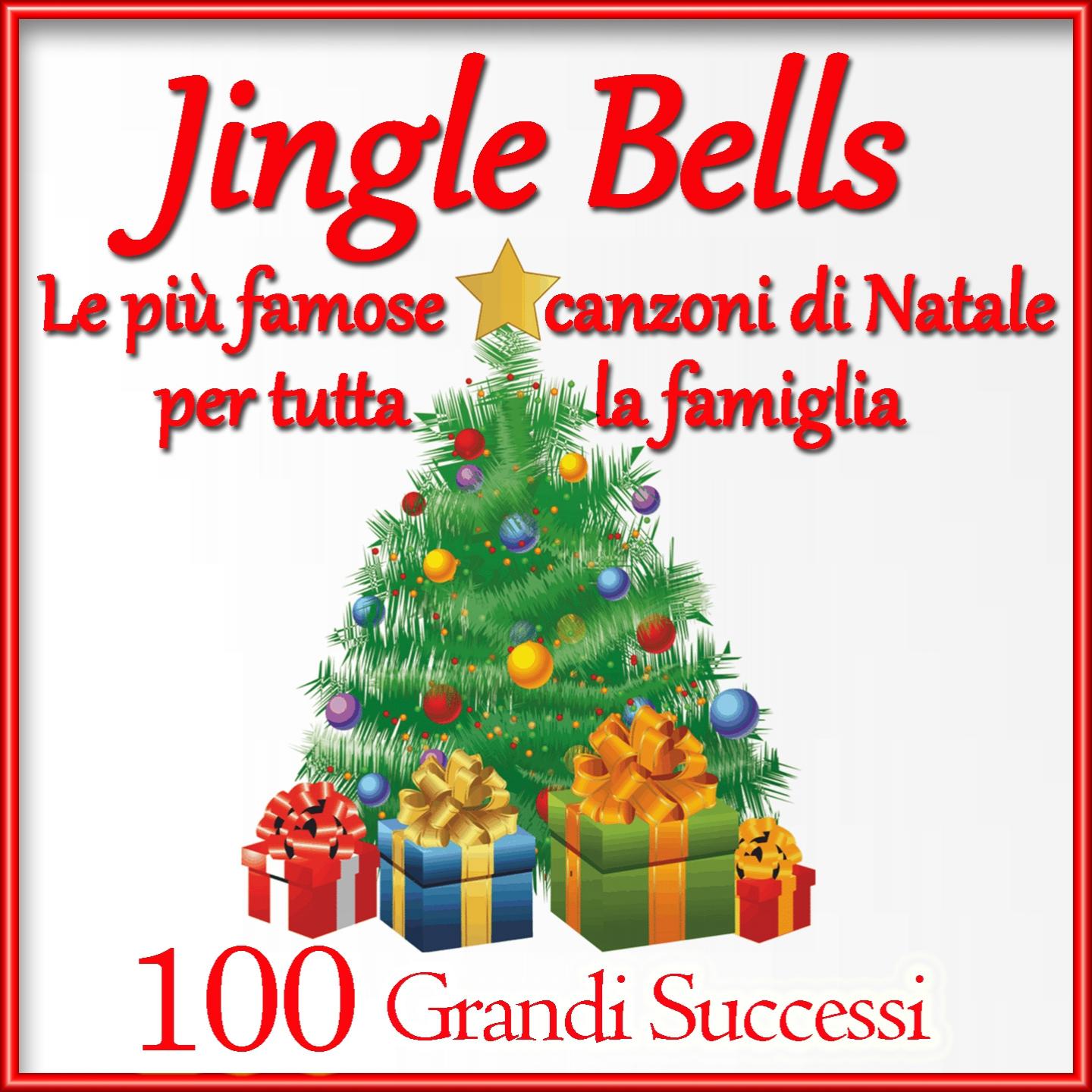 Постер альбома Jingle Bells: Le più famose canzoni di Natale per tutta la famiglia