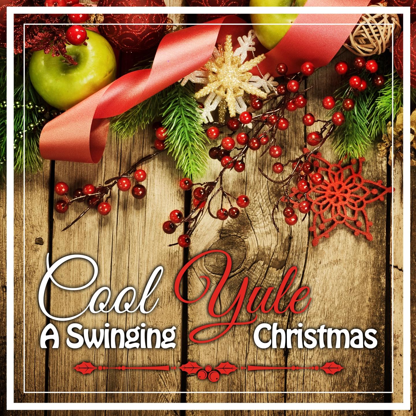 Постер альбома Cool Yule - A Swinging Christmas