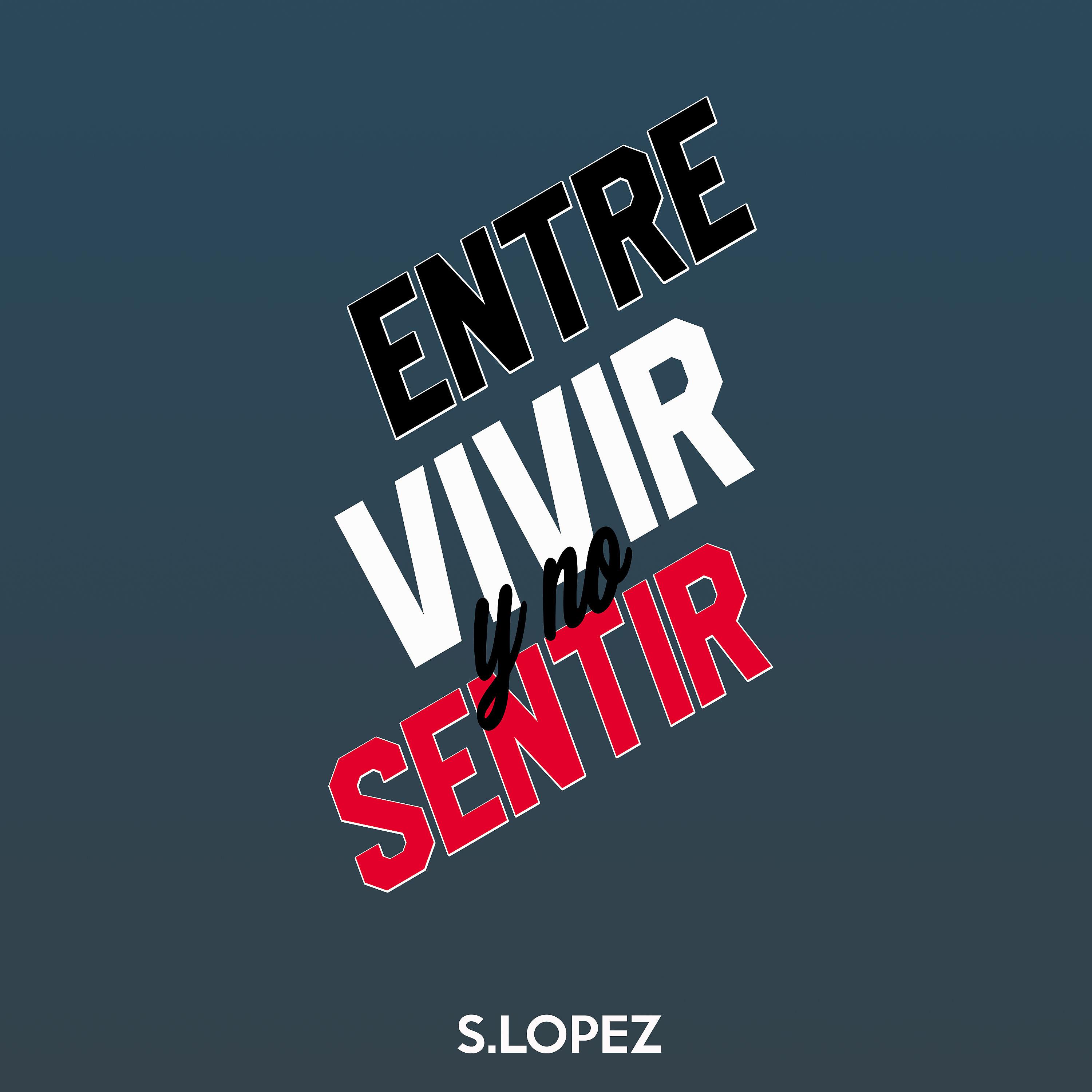 Постер альбома Entre Vivir y No Sentir