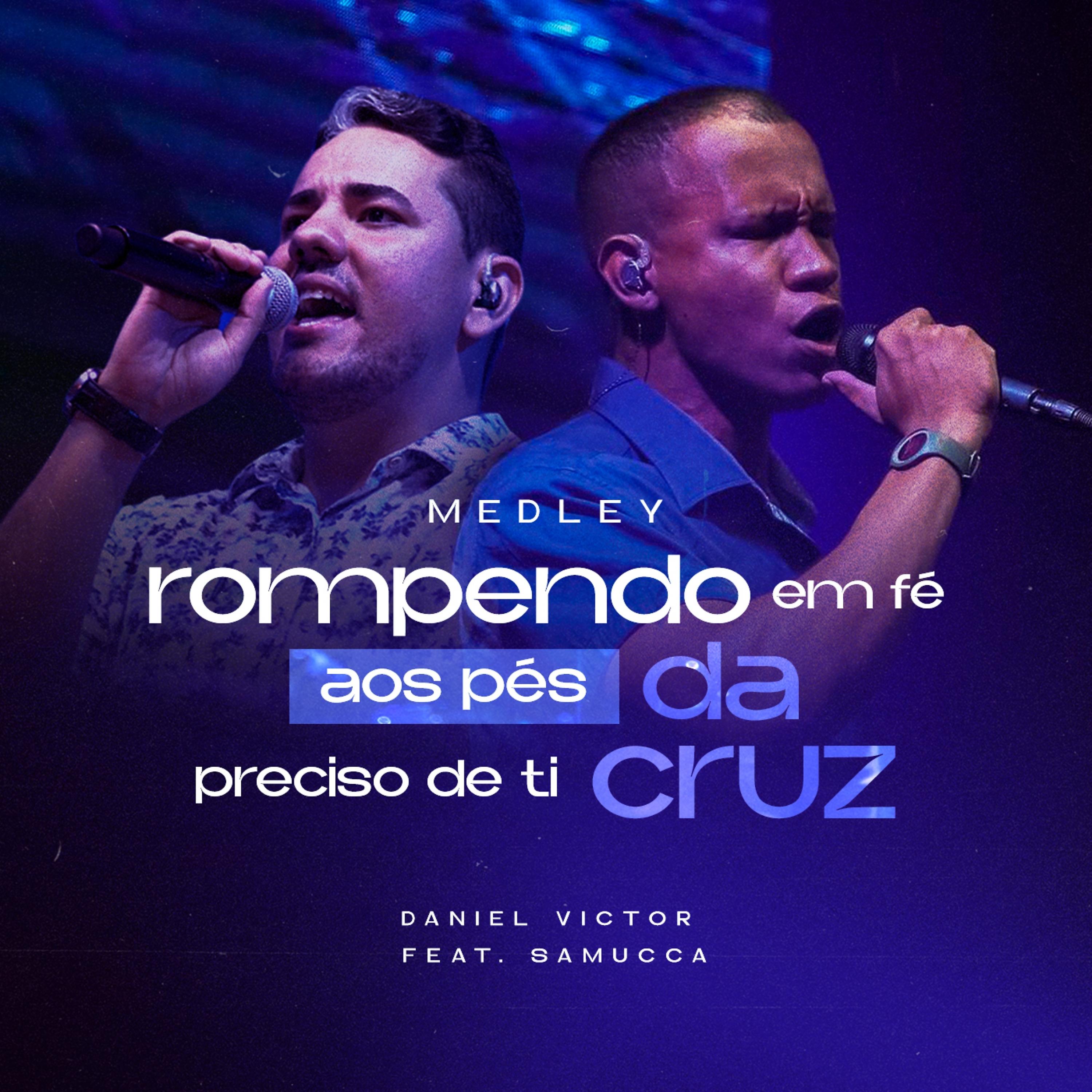 Постер альбома Medley: Rompendo em Fé / Aos Pés da Cruz / Preciso de Ti