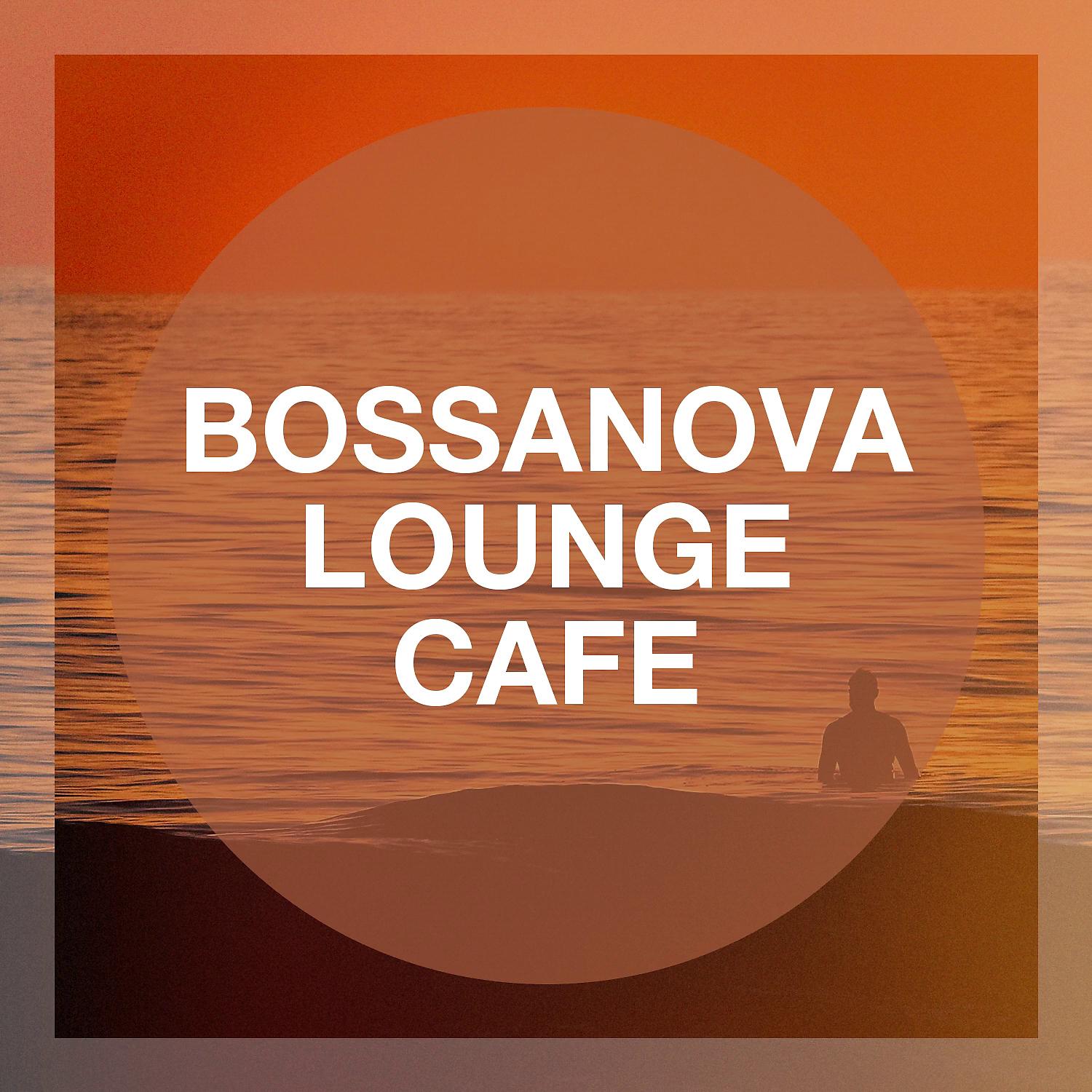 Постер альбома Bossanova Lounge Cafe
