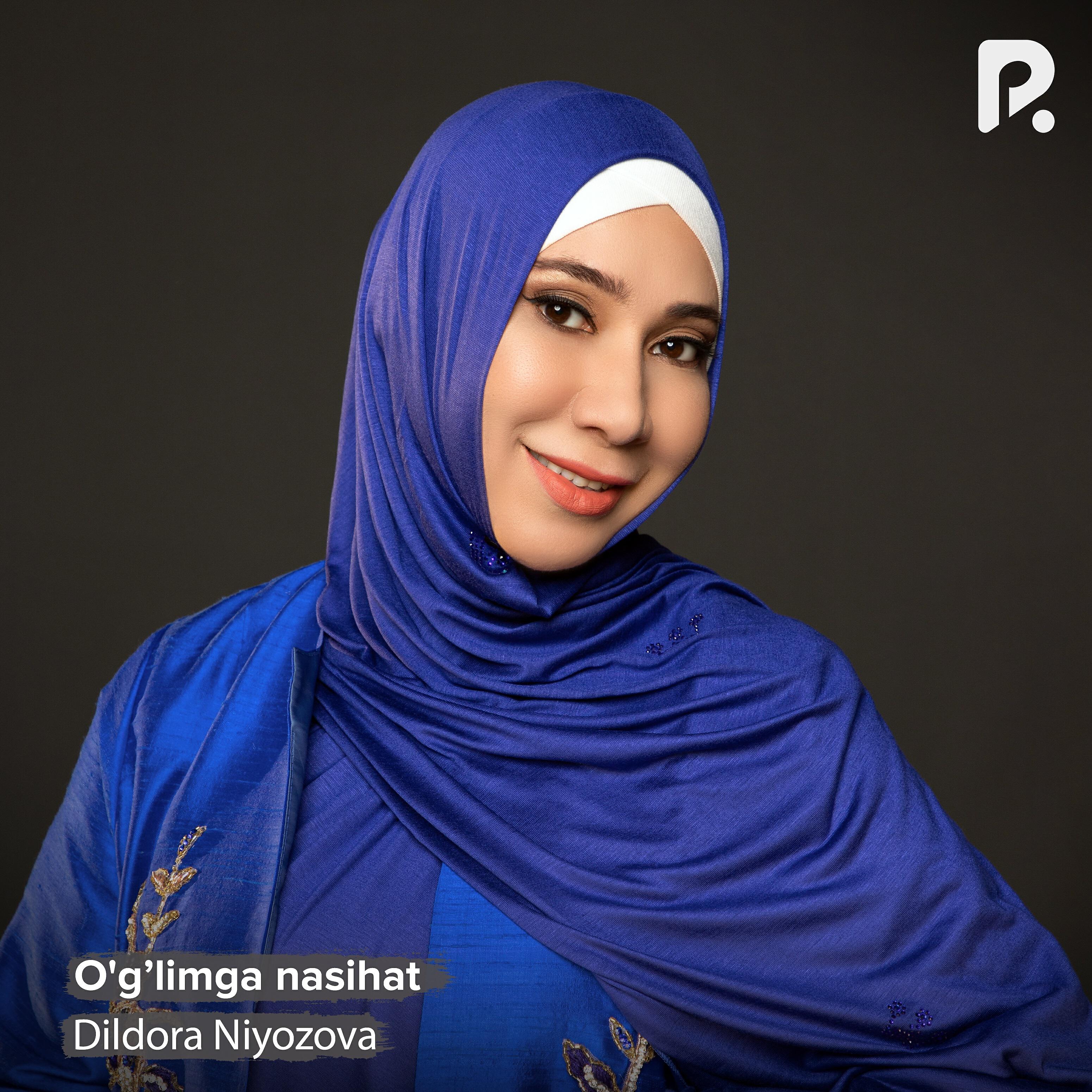 Dildora Niyozova - O'g'limga nasihat