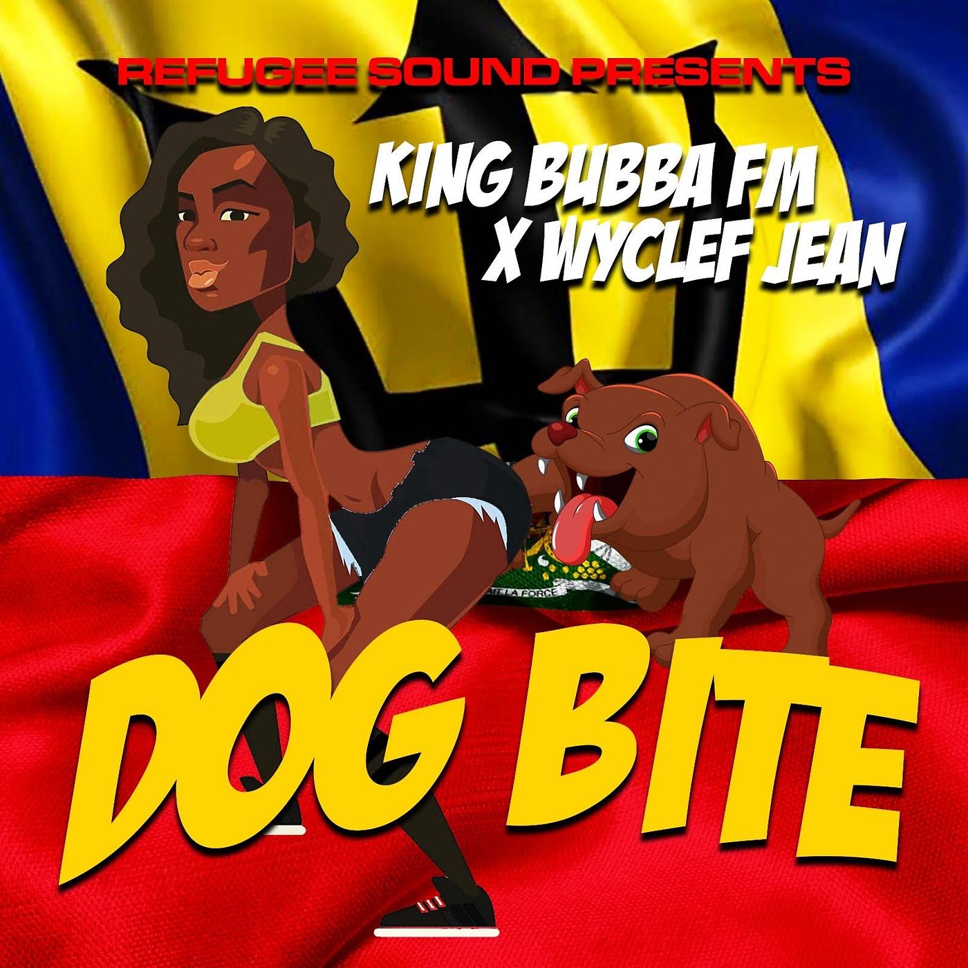 Постер альбома Refugee Sound presents Wyclef Jean and King Bubba FM "Dog Bite"