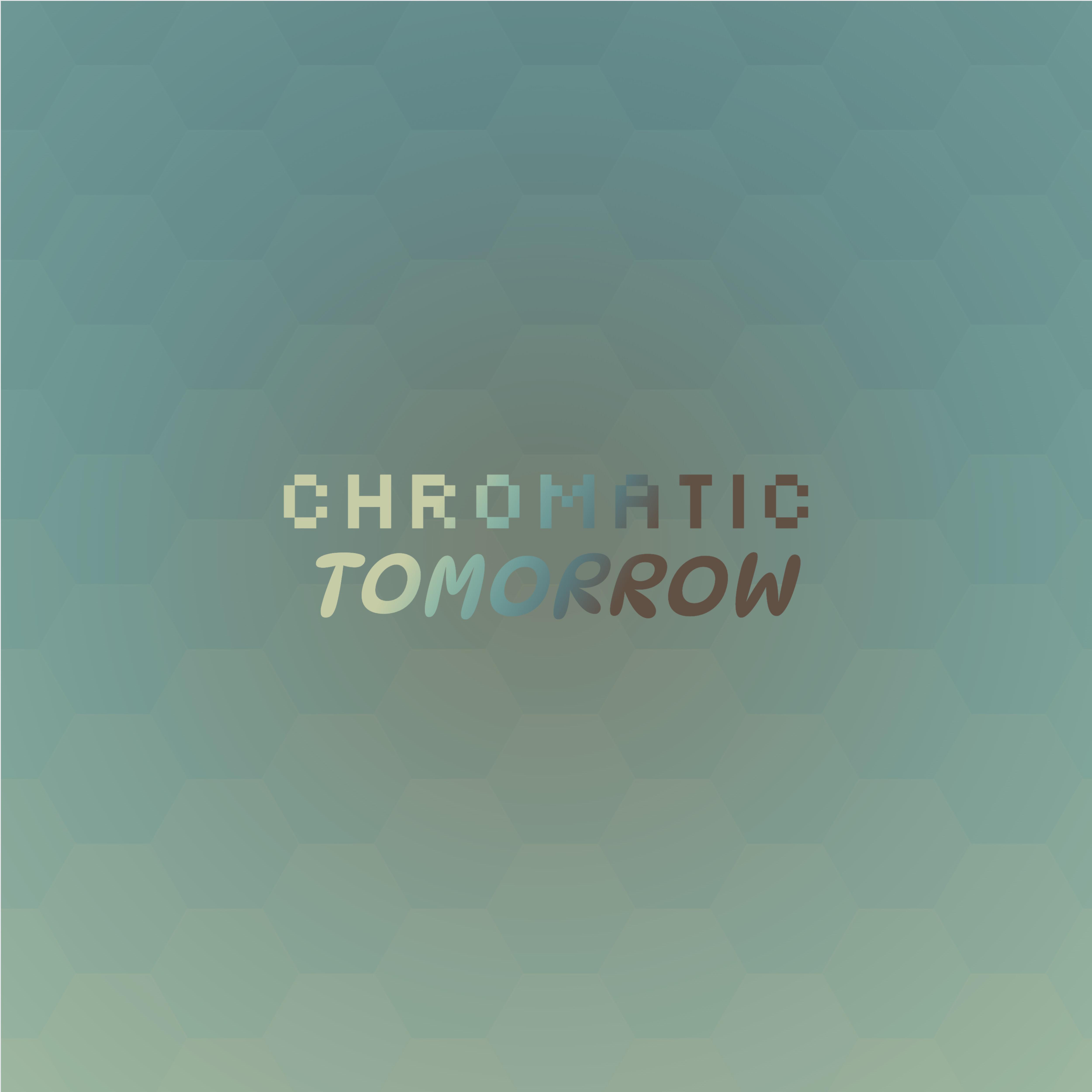 Постер альбома Chromatic Tomorrow