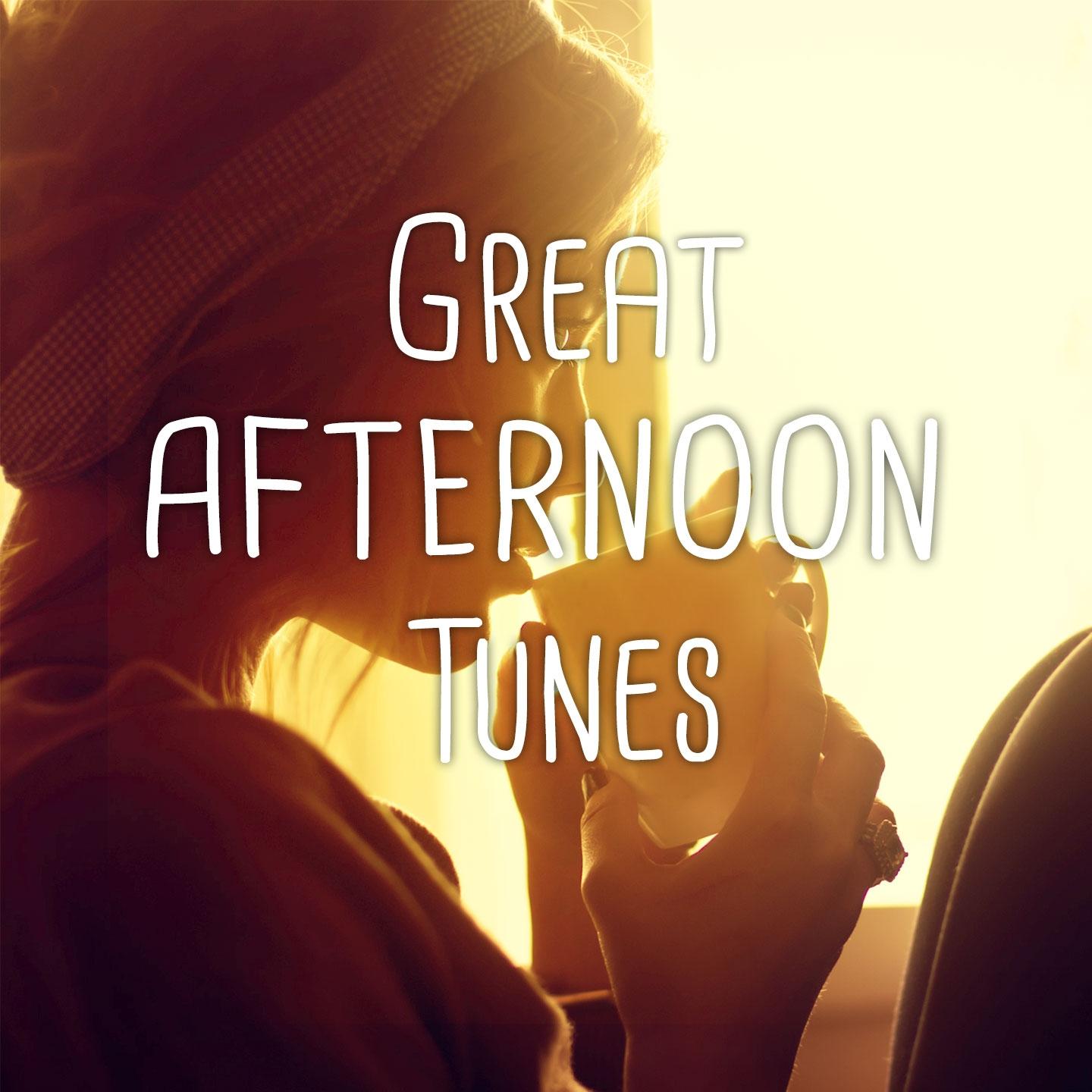 Постер альбома Great Afternoon Tunes, Vol. 1