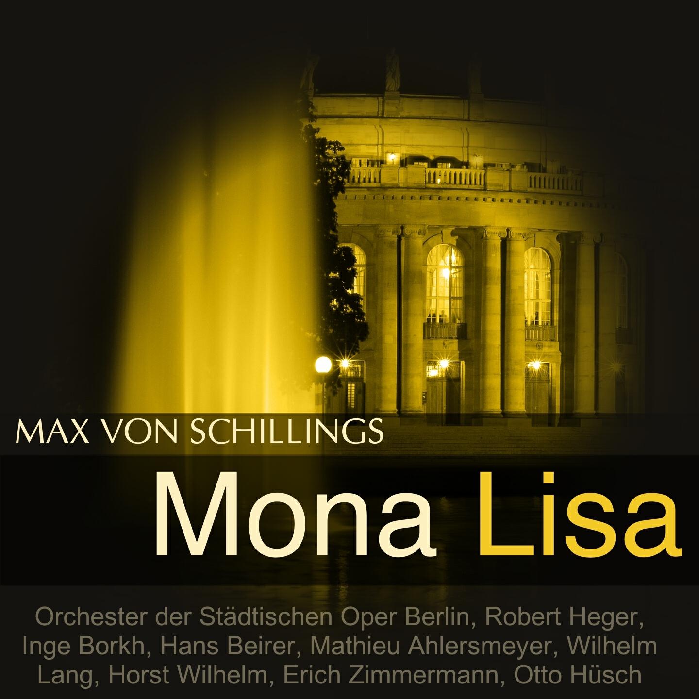 Orchester der Städtischen Oper Berlin - Mona Lisa, Op. 31, Act II: 