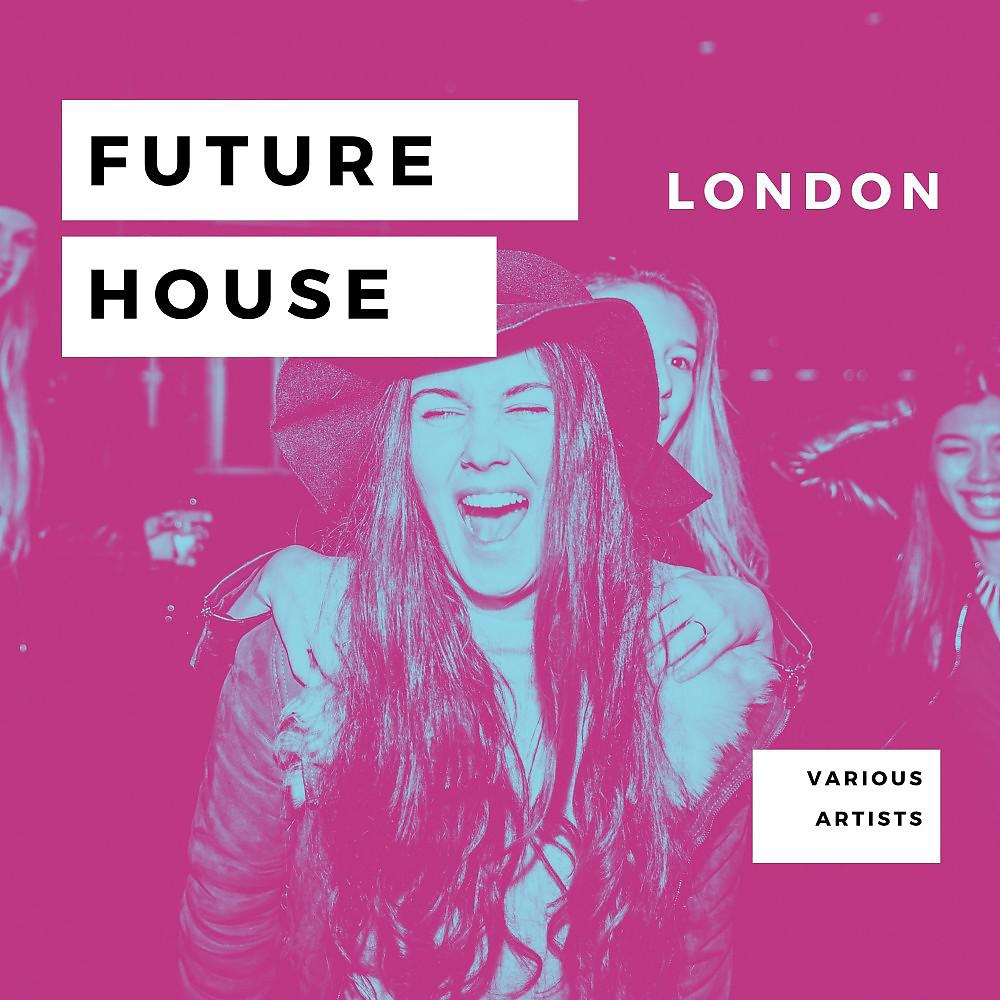 Постер альбома Future House London