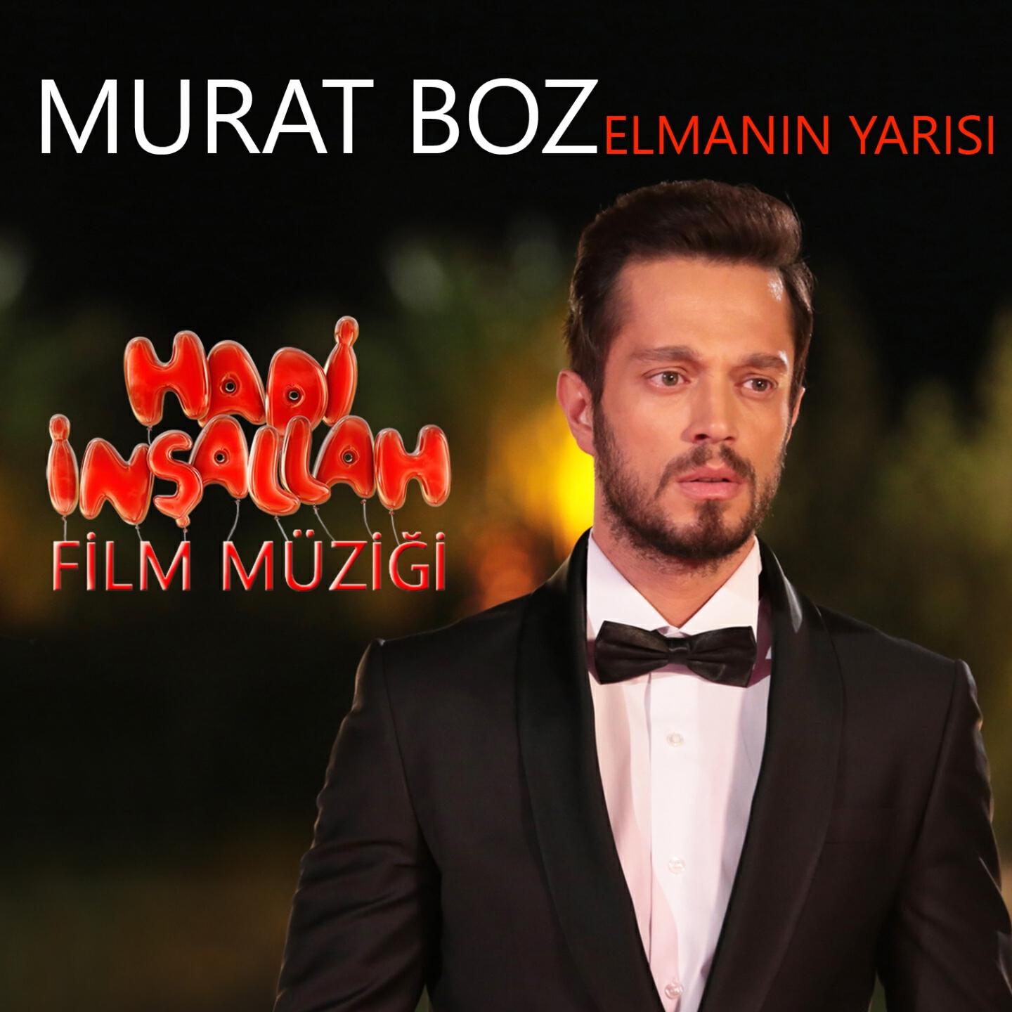 Murat Boz - Elmanın Yarısı (Hadi İnşallah Film Müziği)