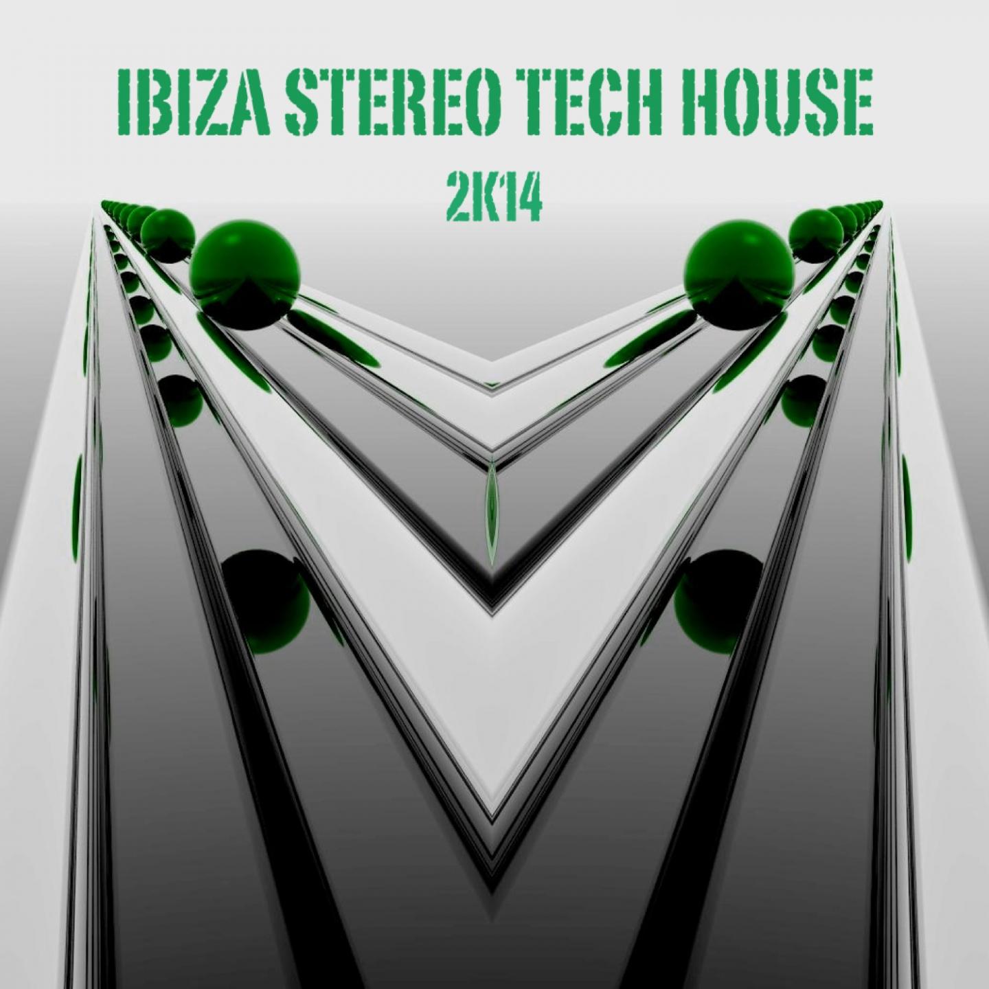 Постер альбома Ibiza Stereo Tech House 2k14