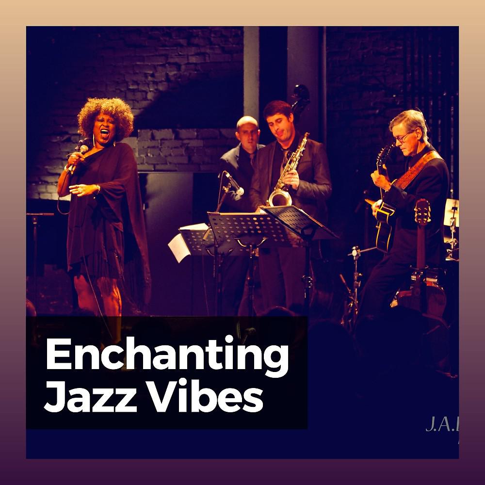 Постер альбома Enchanting Jazz Vibes