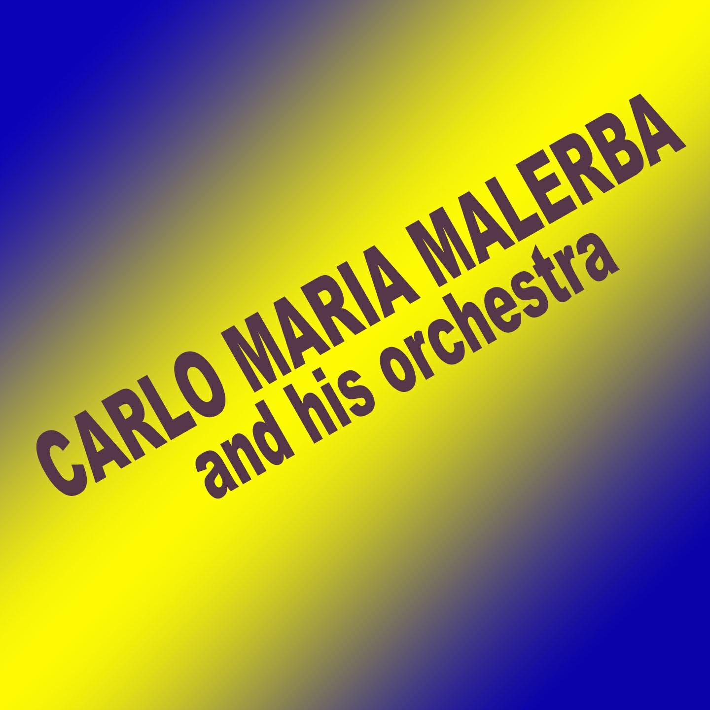 Carlo Maria Malerba and His Orchestra - Happy Ride