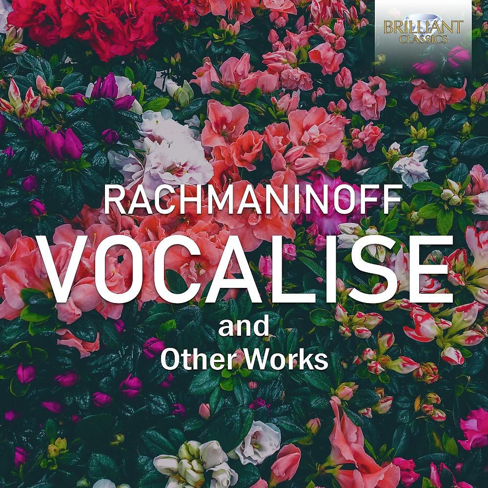 Постер альбома Rachmaninoff: Vocalise and Other Works