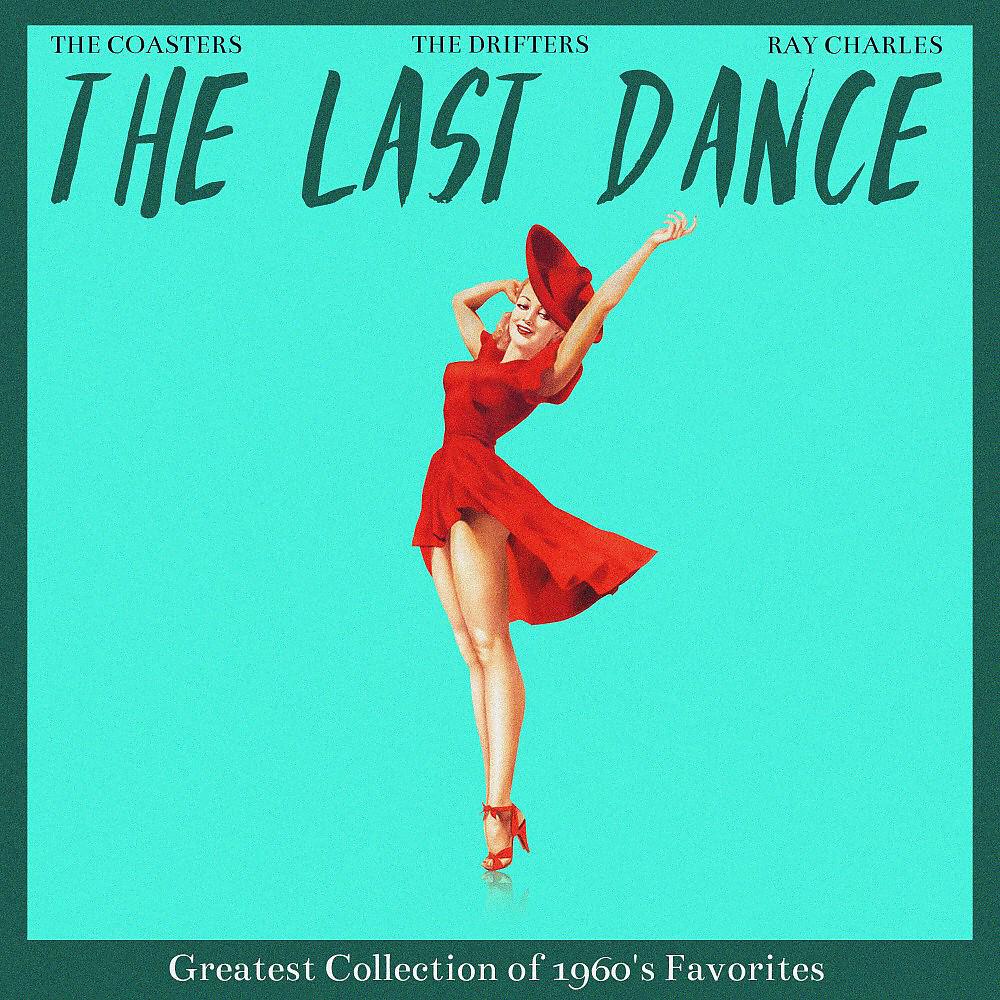 Постер альбома The Last Dance (Greatest Collection of 1960's Favorites)